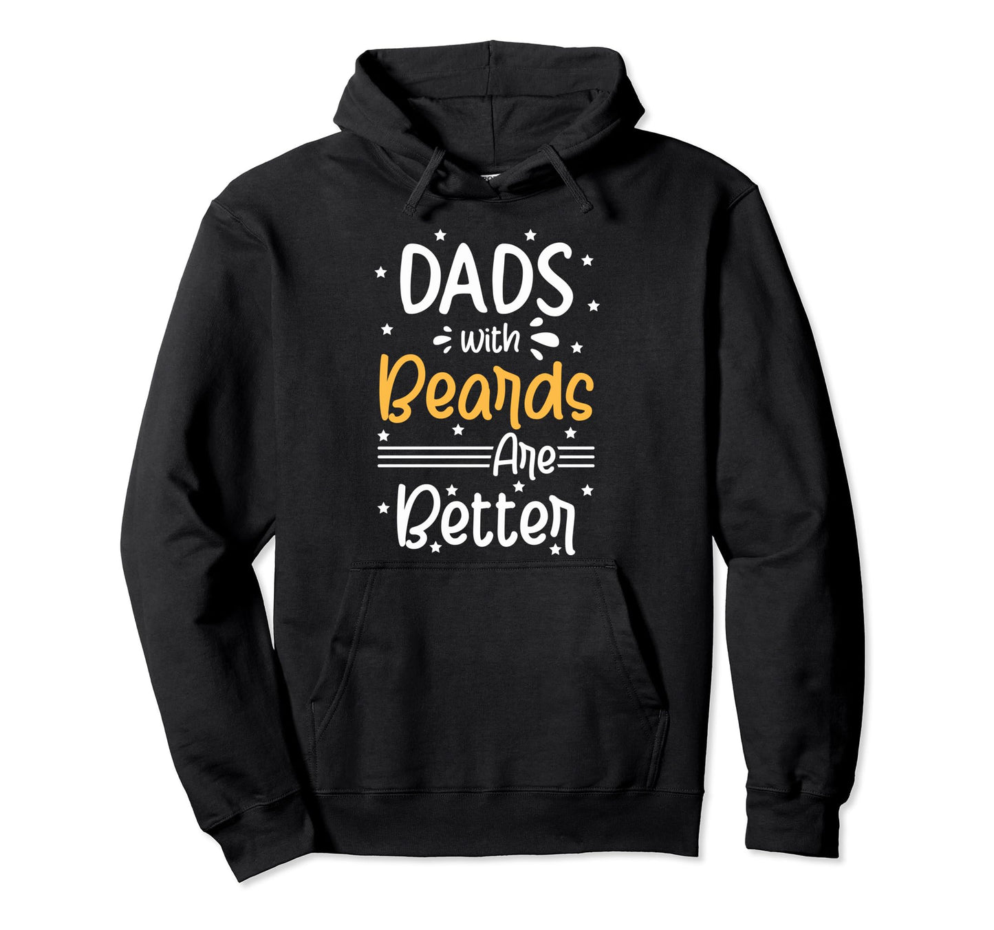 Bearded Dads Beards Are Better Dad Hoodie - Trendy Graphic for Adults - T-Shirt, Sweatshirt, Hoodie