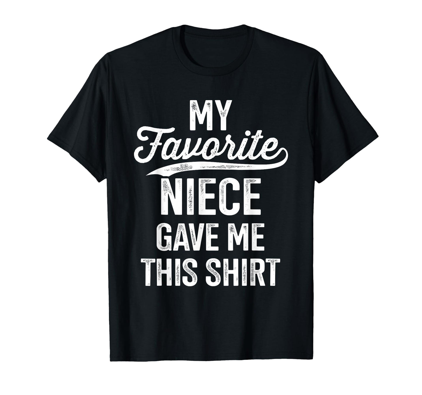 From Favorite Niece Uncle Fathers Day T-Shirt - Minimalist Print Men Women - T-Shirt, Sweatshirt, Hoodie