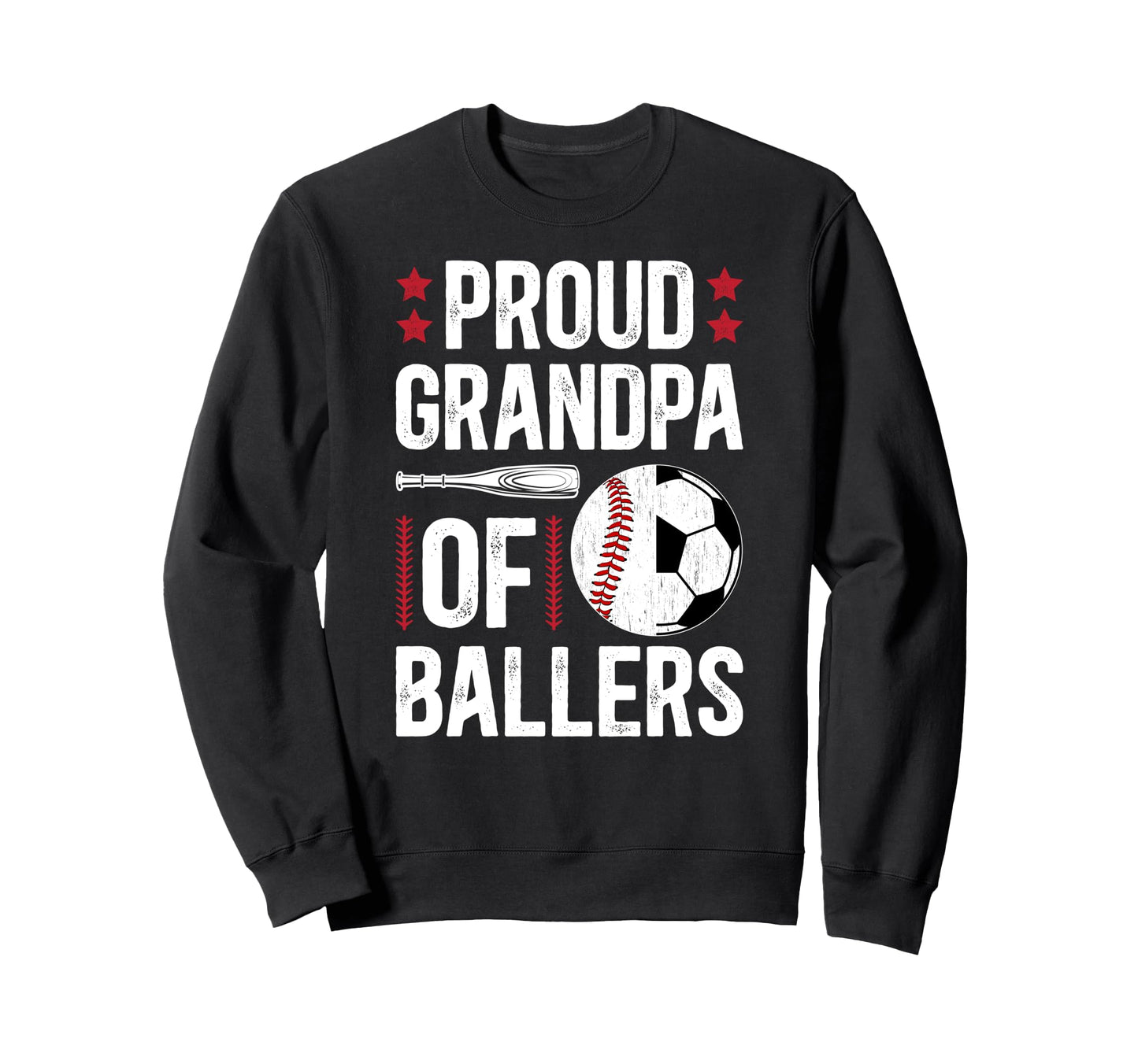 Proud Grandpa Ballers Baseball Soccer Sweatshirt - Streetwear Style Unisex - T-Shirt, Sweatshirt, Hoodie