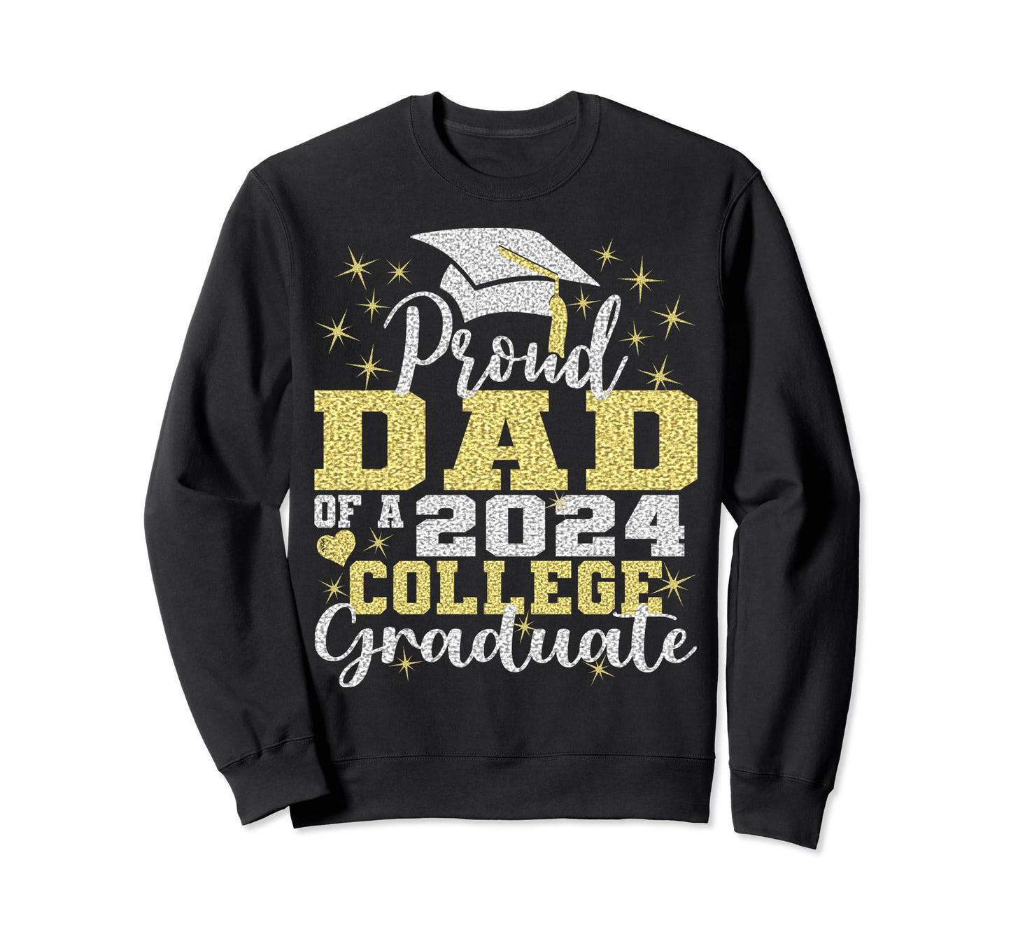 Proud Dad 2024 College Graduate Sweatshirt - Streetwear Style for Adults - T-Shirt, Sweatshirt, Hoodie