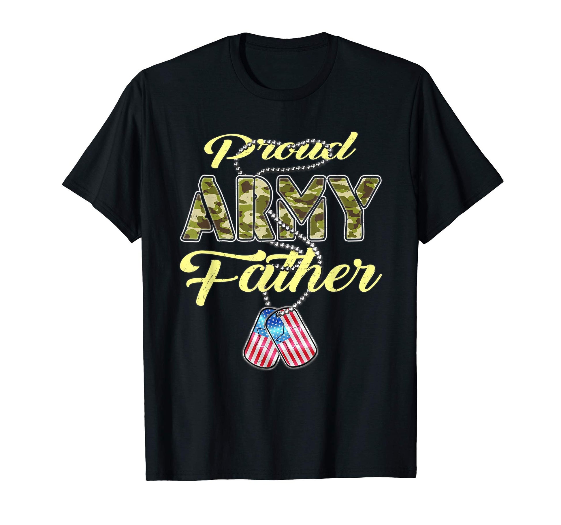 Mens Proud Army Father Us Flag T-Shirt - Casual Everyday Wear Men Women - T-Shirt, Sweatshirt, Hoodie