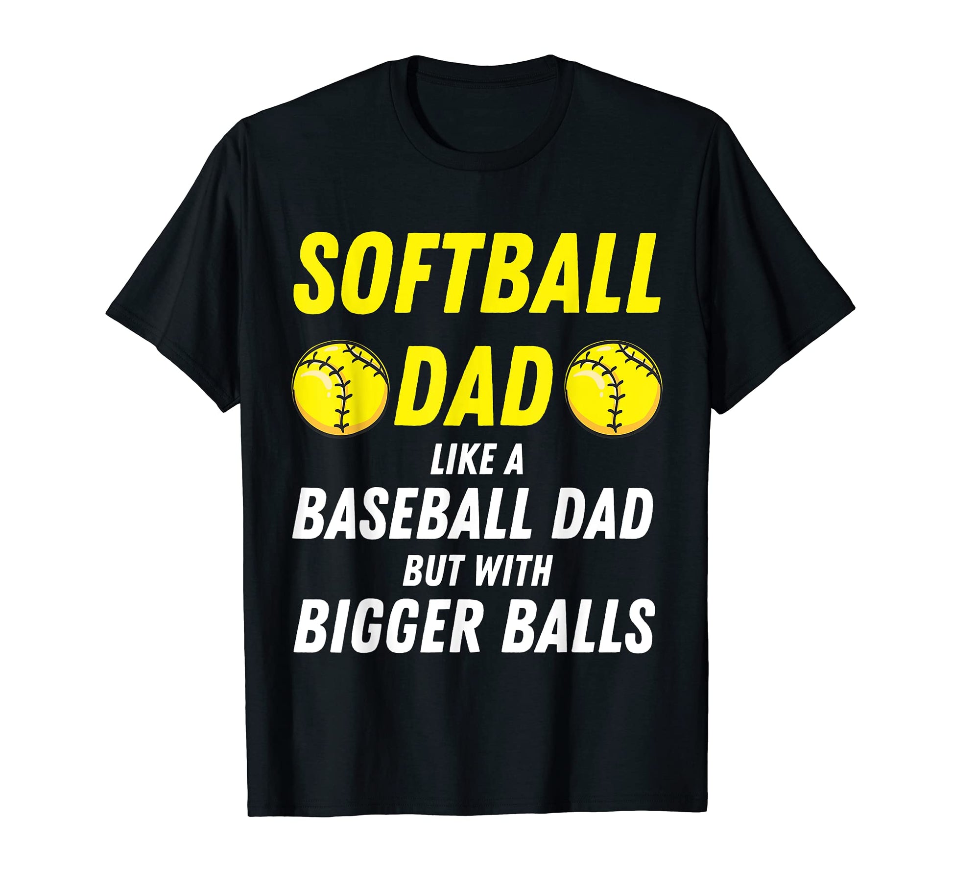 Mens Softball Dad Like Baseball Dad But T-Shirt - Minimalist Print Unisex - T-Shirt, Sweatshirt, Hoodie