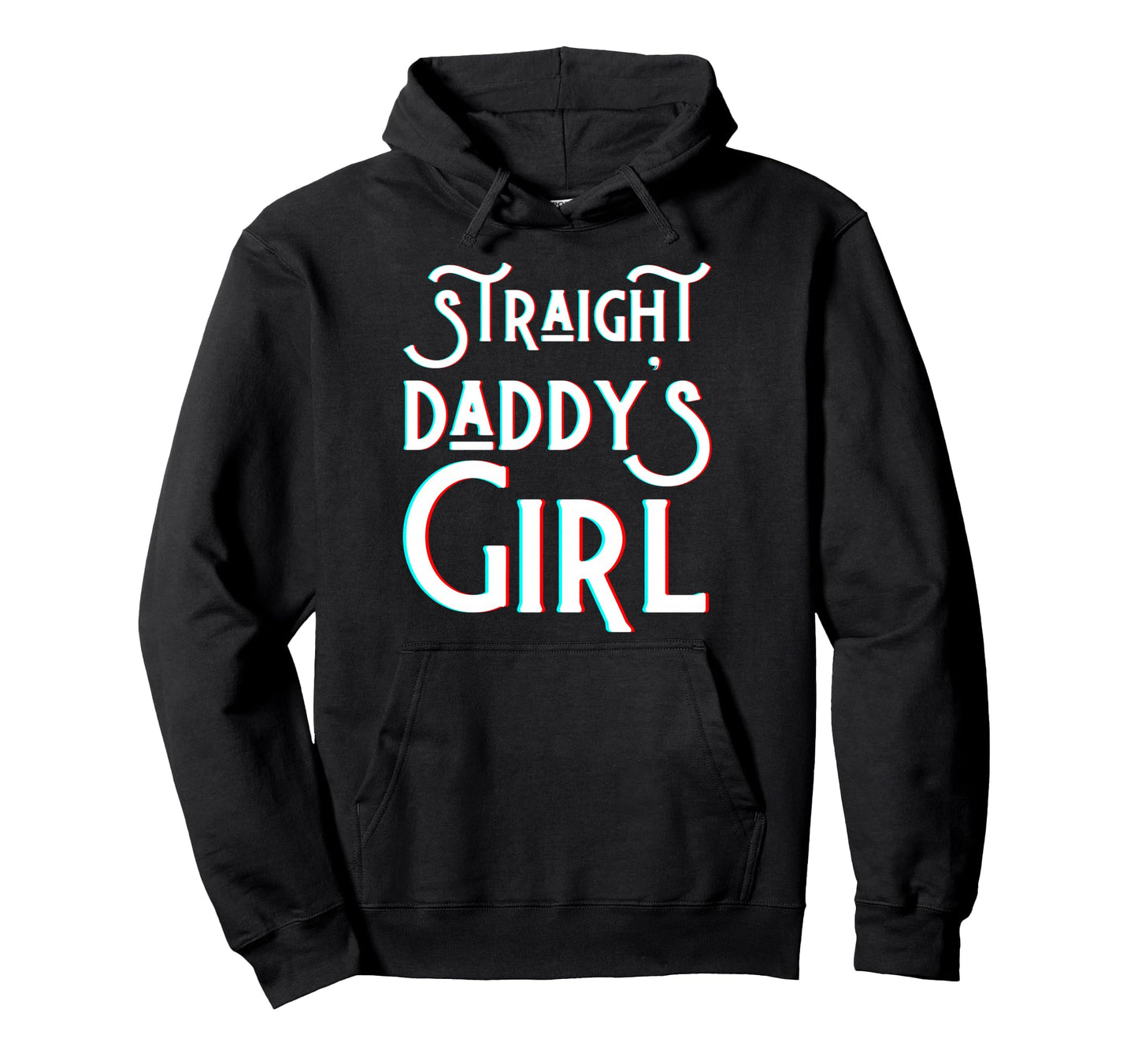 Straight Daddys Fathers Day Daddy Love Hoodie - Streetwear Style Men Women - T-Shirt, Sweatshirt, Hoodie