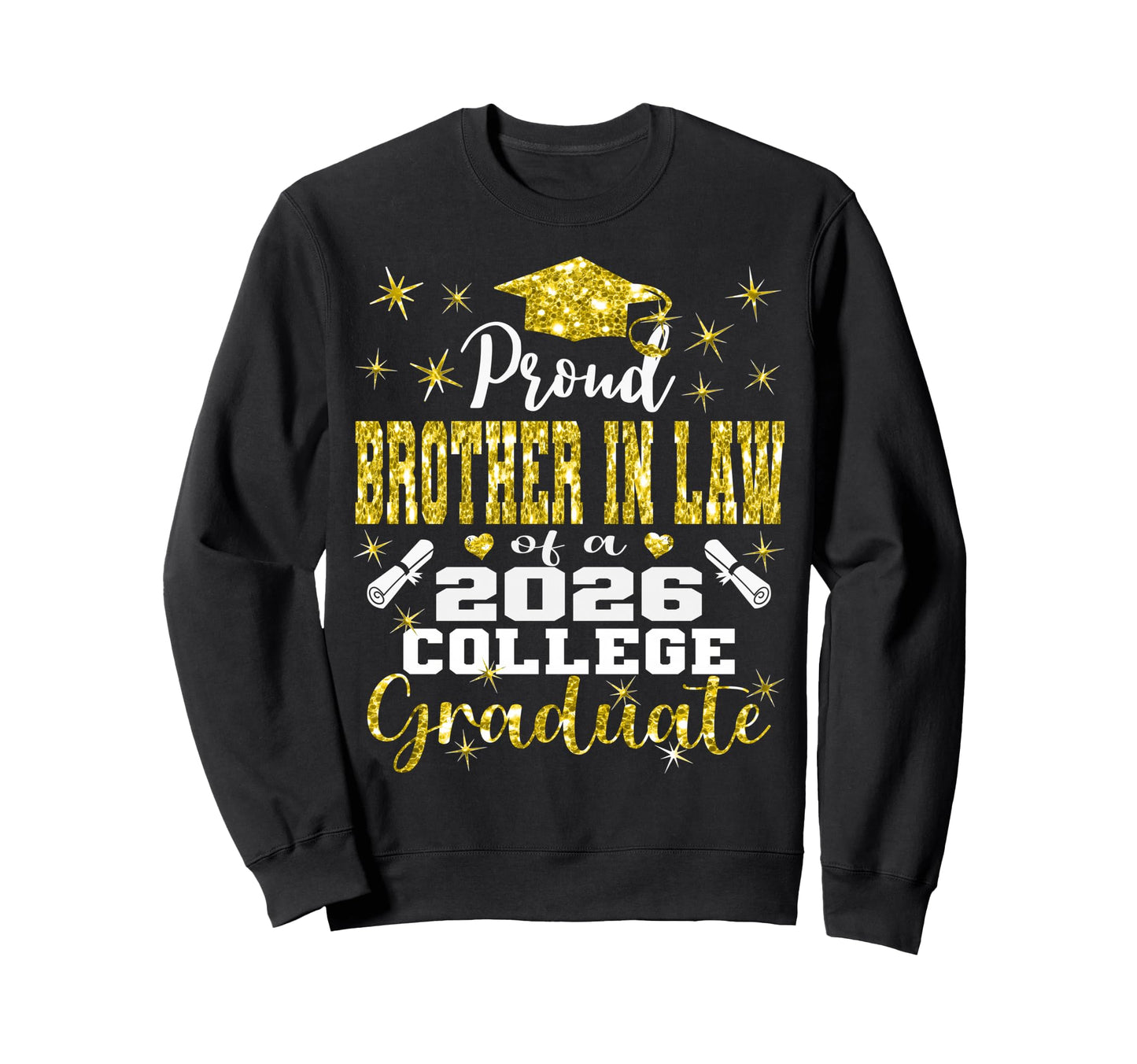 Proud Brother Law 2026 College Graduate Sweatshirt - Trendy Graphic Unisex - T-Shirt, Sweatshirt, Hoodie