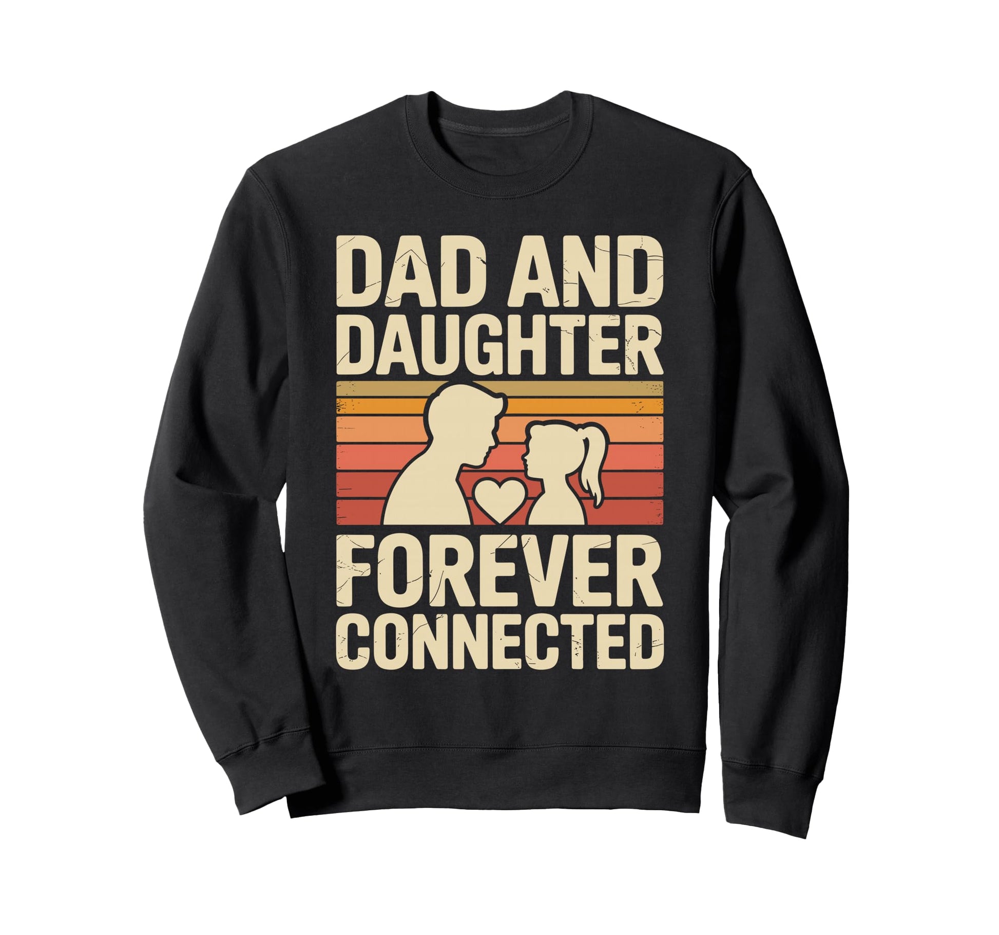Dad And Daughter Forever Connected Sweatshirt - Custom Art Print Unisex - T-Shirt, Sweatshirt, Hoodie
