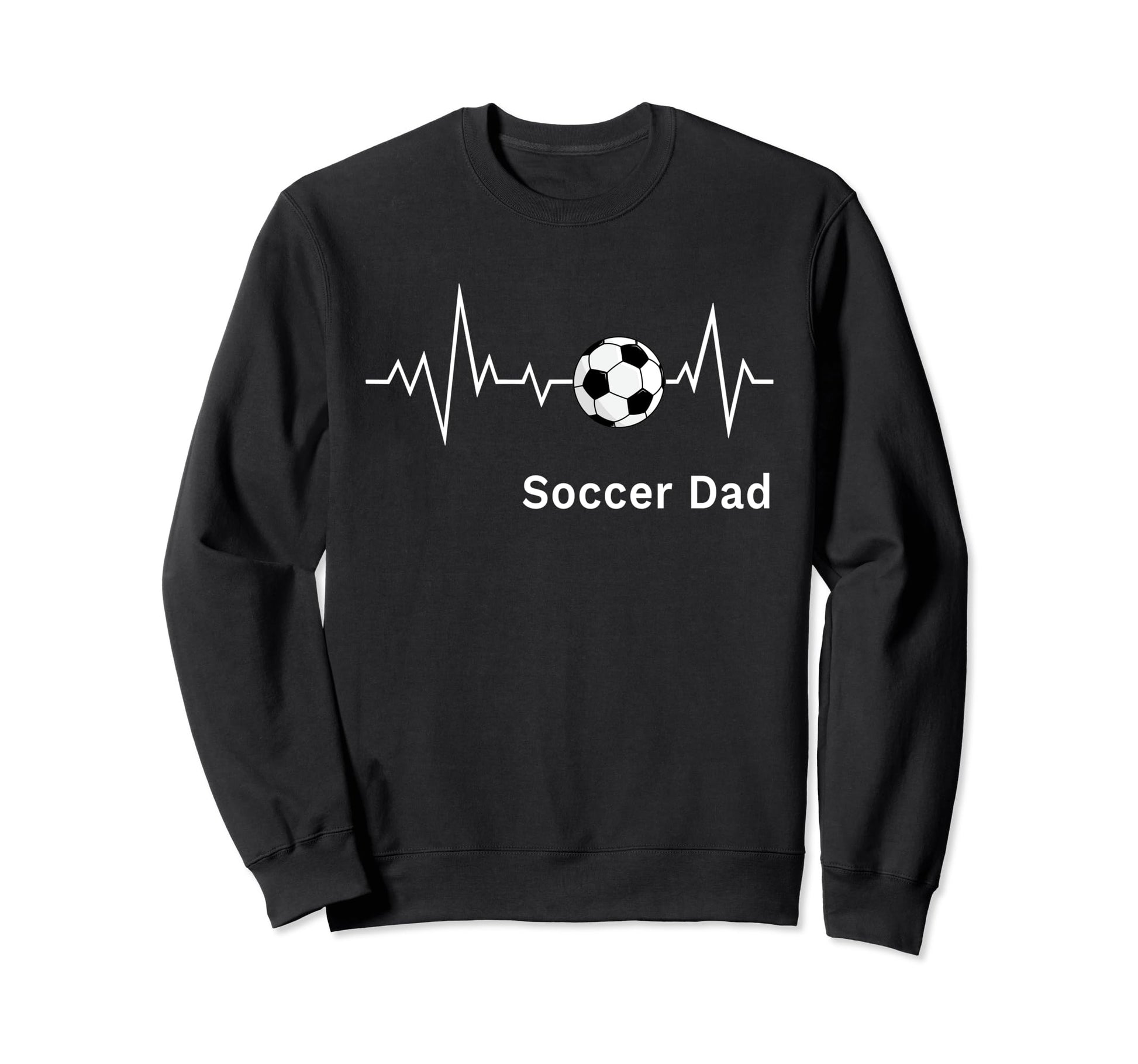 Soccer Daddy Soccer Dad Heartbeat Sweatshirt - Casual Everyday Wear Unisex - T-Shirt, Sweatshirt, Hoodie