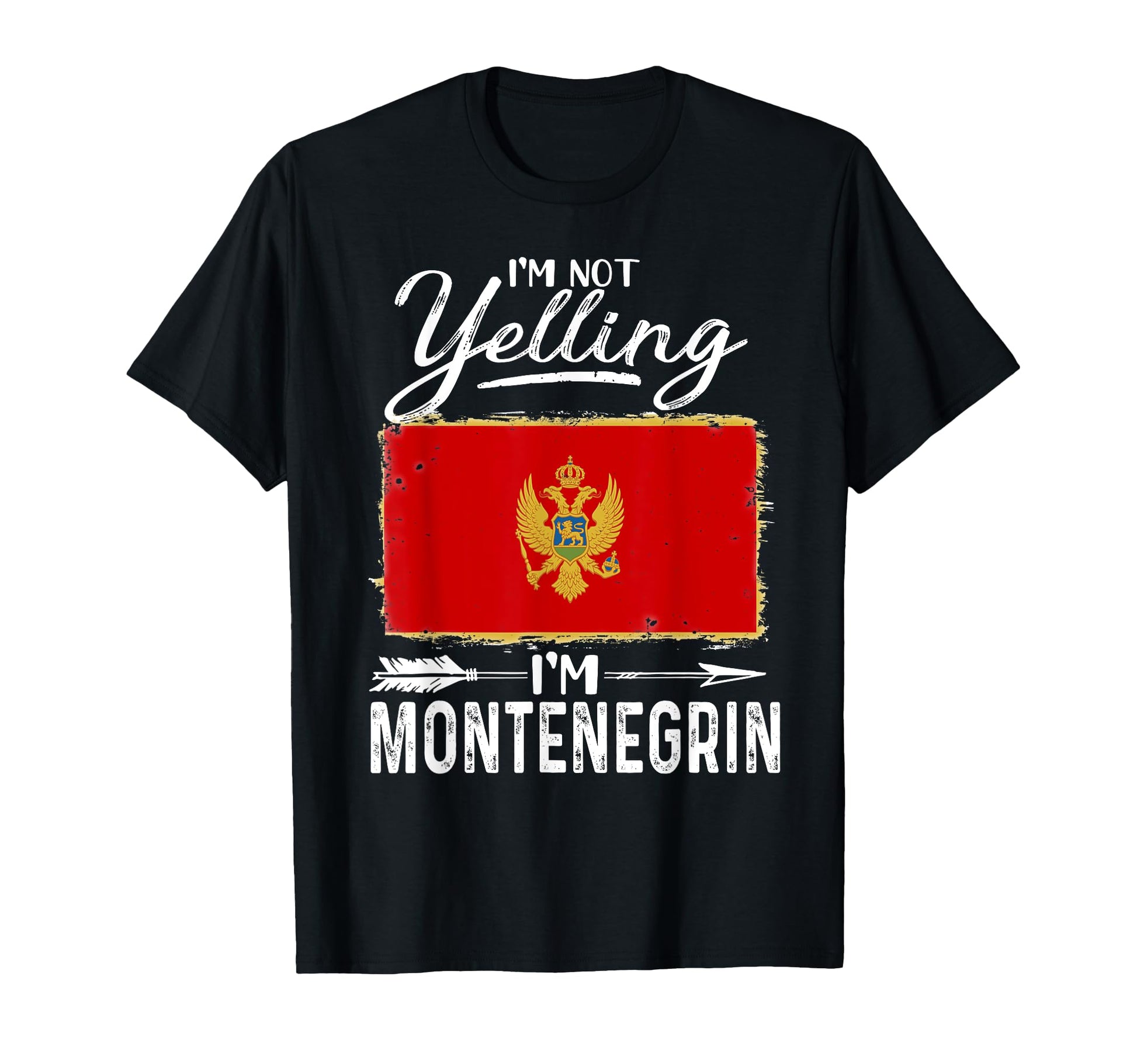 Im Not Yelling Im Montenegrin Montenegro T-Shirt - Minimalist Print Unisex - T-Shirt, Sweatshirt, Hoodie