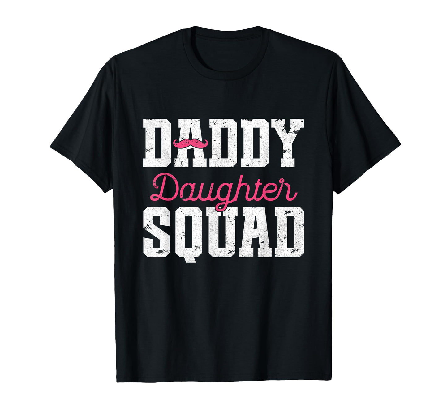 Daddy Daughter Squad Fathers Day Matching T-Shirt - Novelty Apparel Unisex - T-Shirt, Sweatshirt, Hoodie