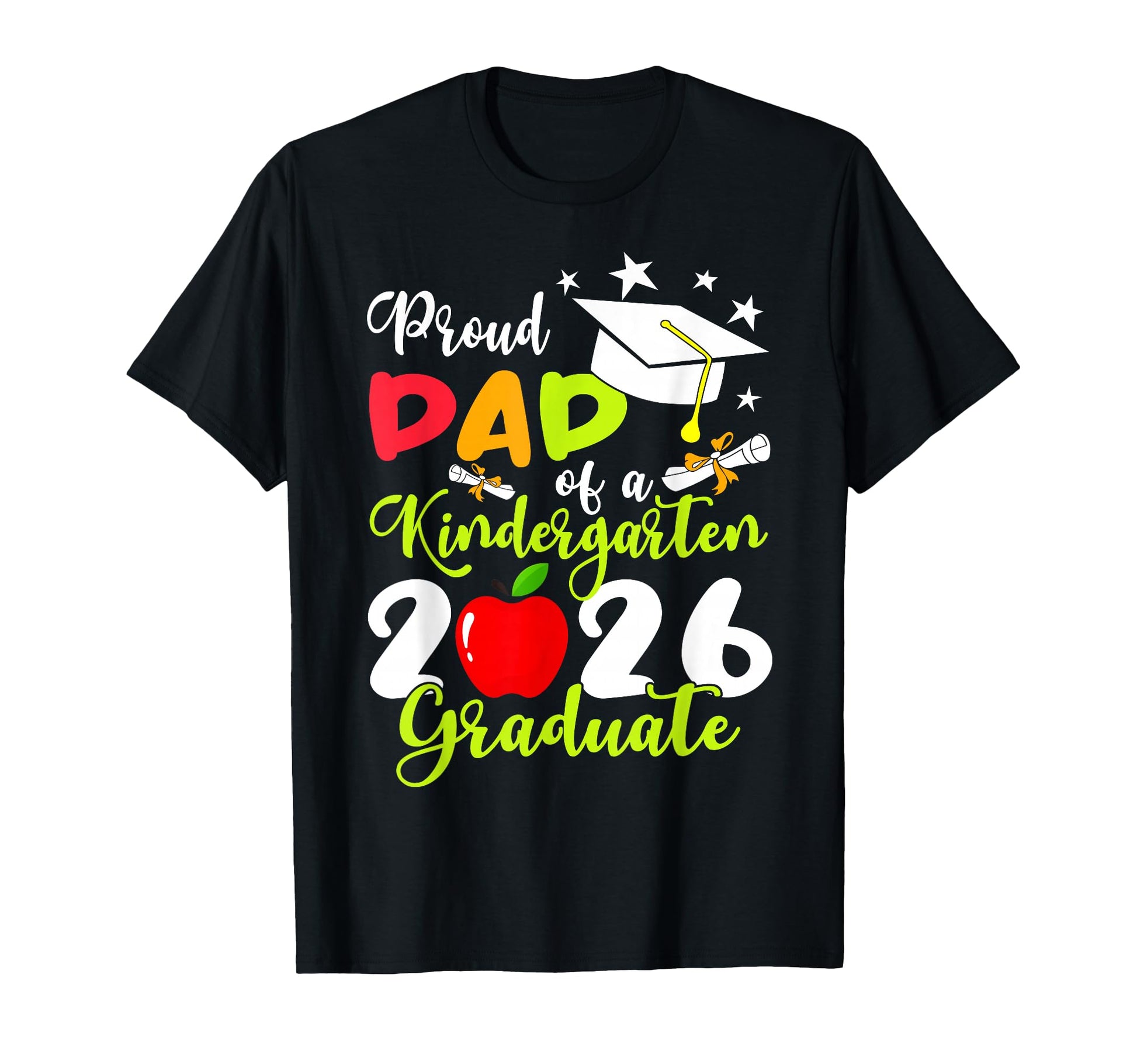 Proud Dad 2026 Graduate Kindergarten T-Shirt - Custom Art Print Men Women - T-Shirt, Sweatshirt, Hoodie