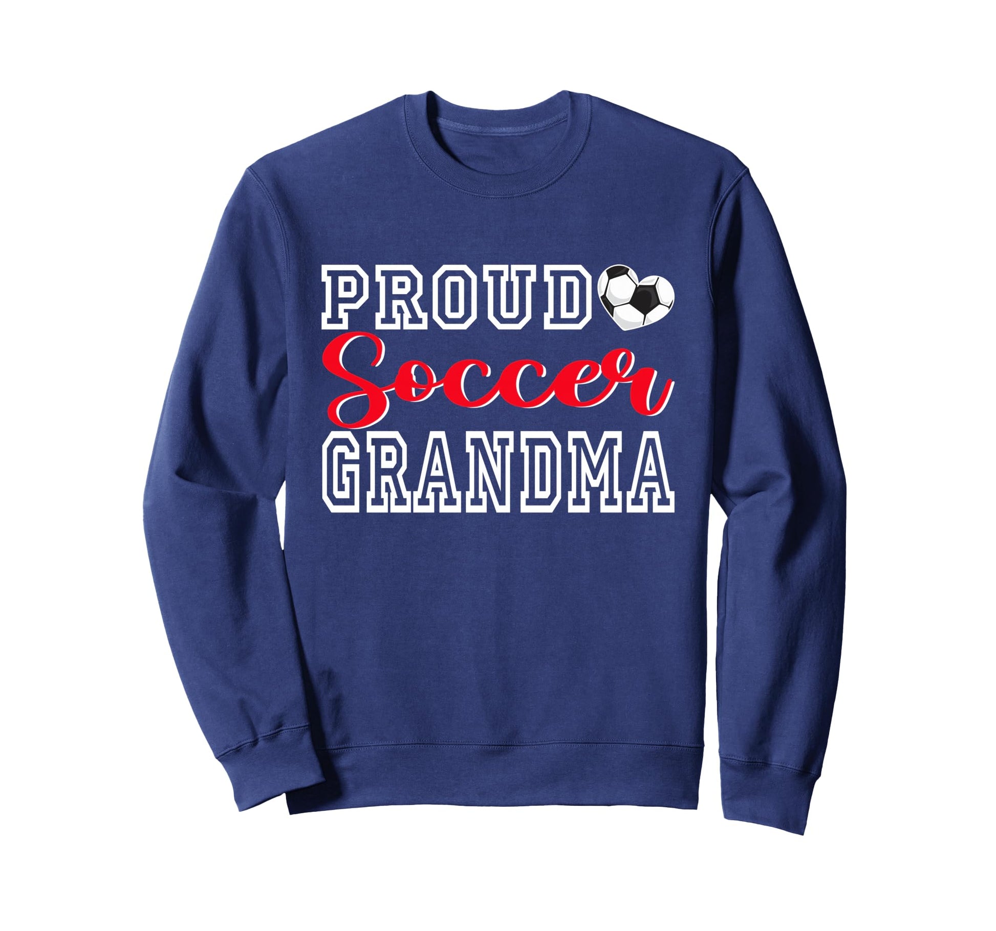 Proud Soccer Grandma Mothers Day Sweatshirt - Unique Graphic Men Women - T-Shirt, Sweatshirt, Hoodie