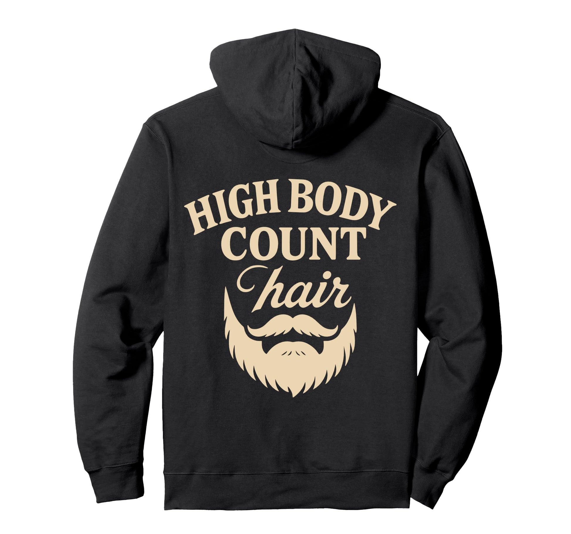 High Body Count Hair Funny Beard Hoodie - Fun Novelty Design for Adults - T-Shirt, Sweatshirt, Hoodie