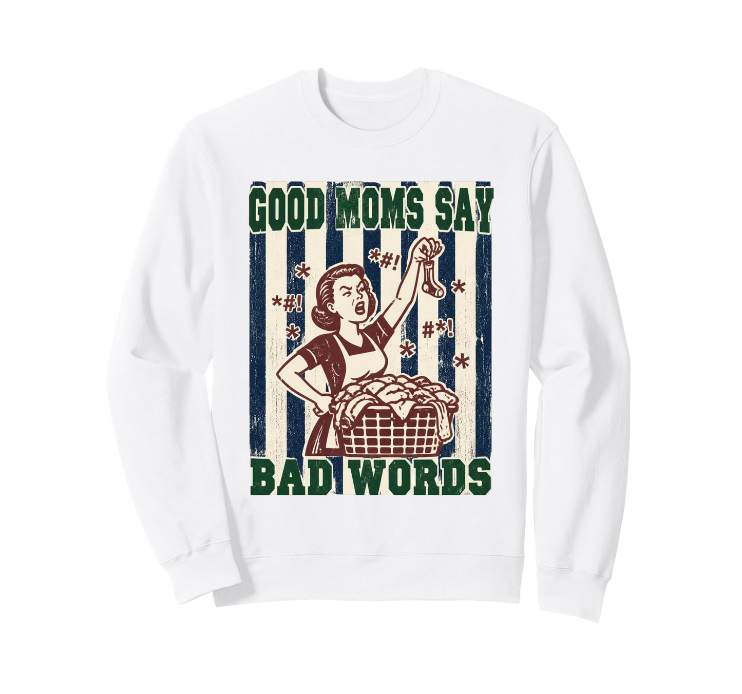 Good Moms Say Bad Words Soccer Mom Sweatshirt - Aesthetic Graphic Men Women - T-Shirt, Sweatshirt, Hoodie