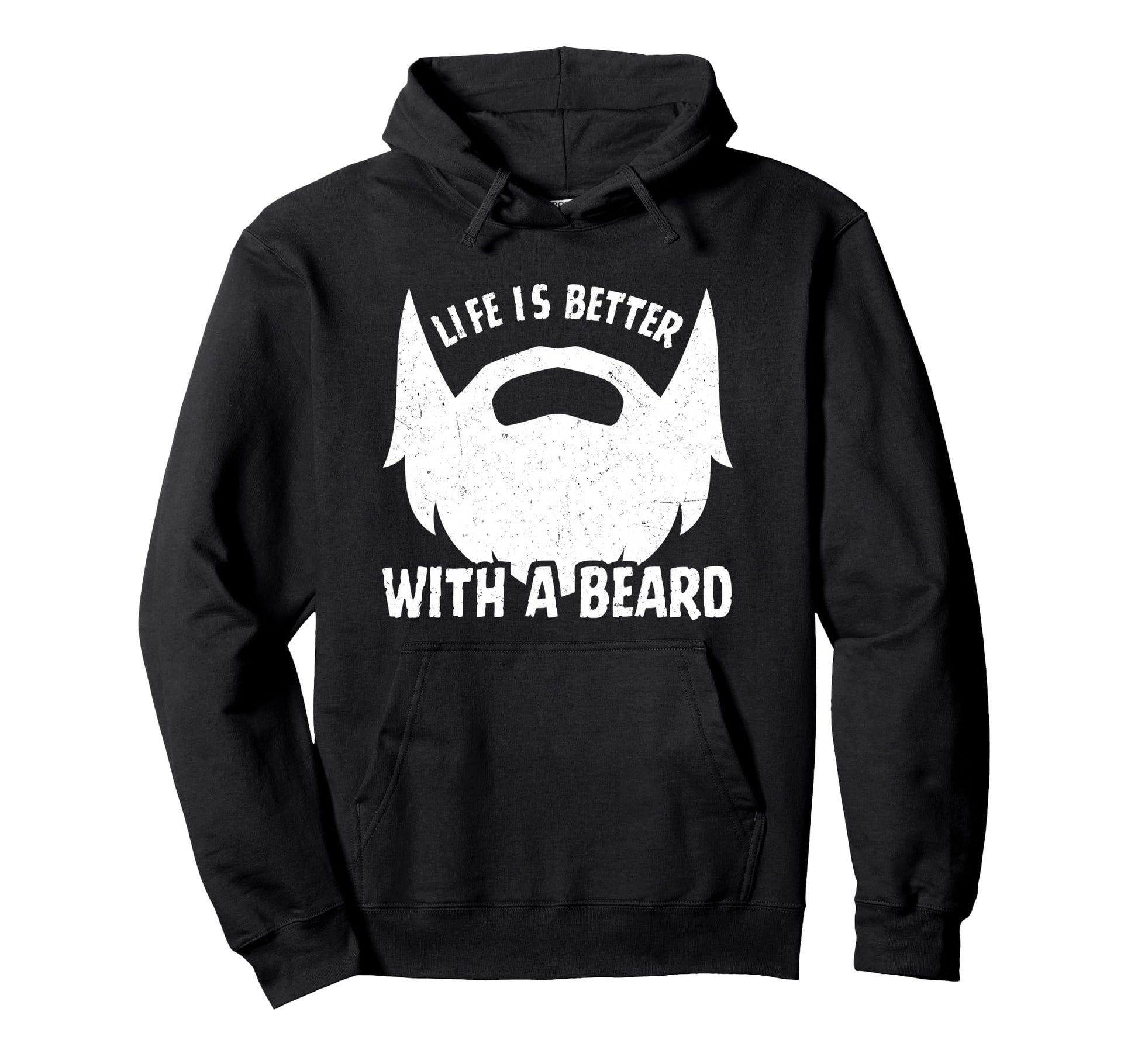 Life Is Better Beard Slogan Funny Bearded Hoodie - Trendy Graphic Unisex - T-Shirt, Sweatshirt, Hoodie