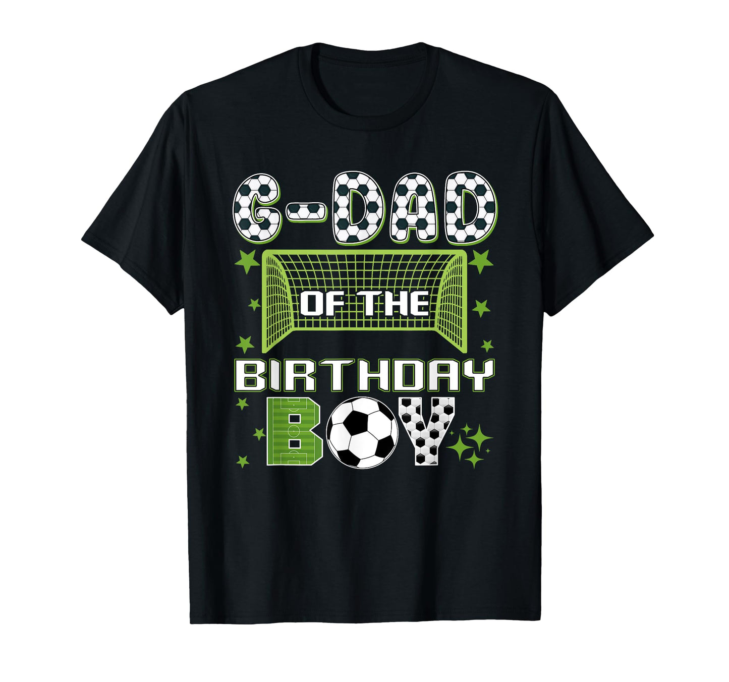 G Dad Birthday Soccer Group Family T-Shirt - Unique Graphic Men Women - T-Shirt, Sweatshirt, Hoodie