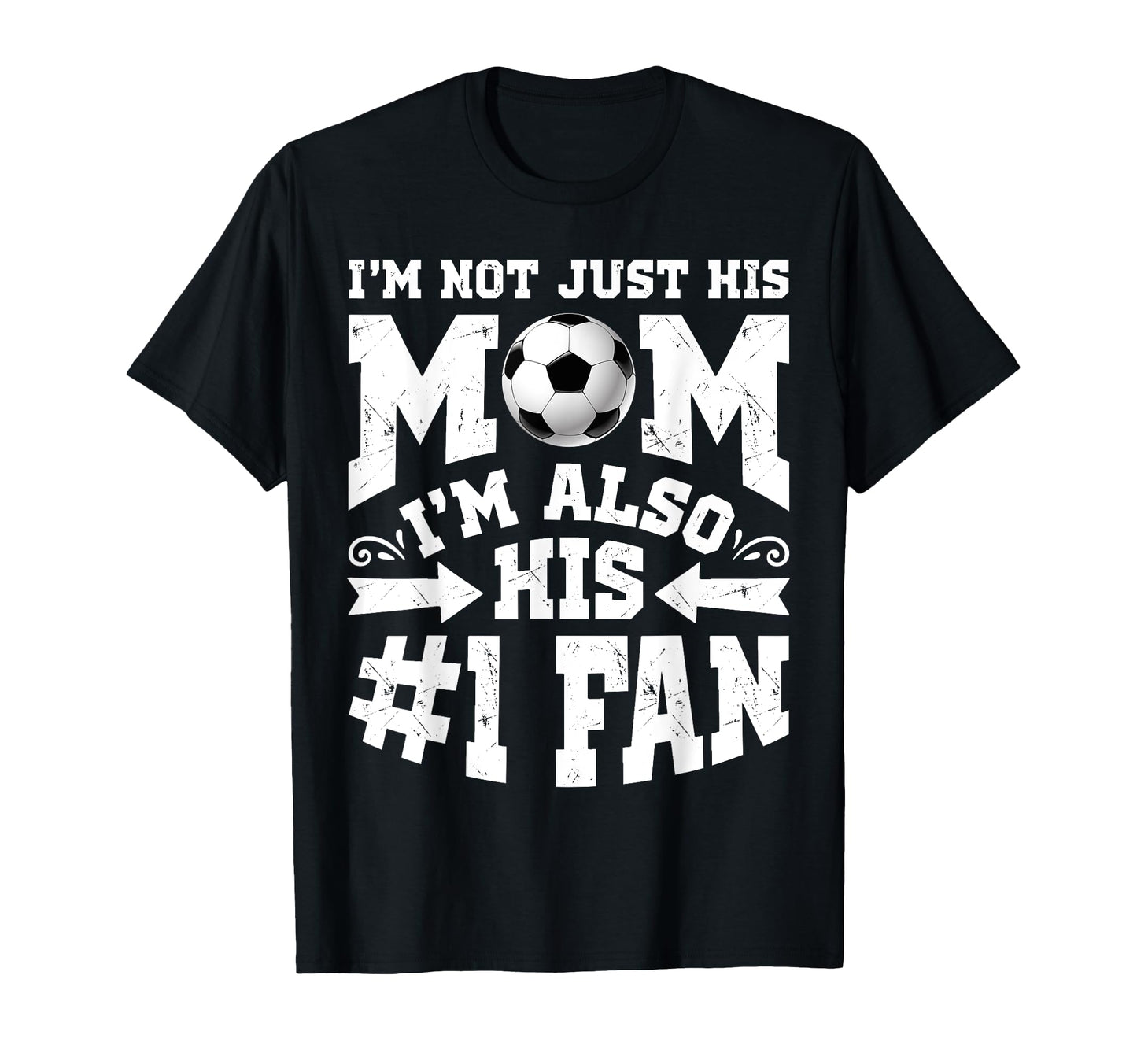 Im Not Just His Mom Number 1 Fan Soccer T-Shirt - Minimalist Print Unisex - T-Shirt, Sweatshirt, Hoodie