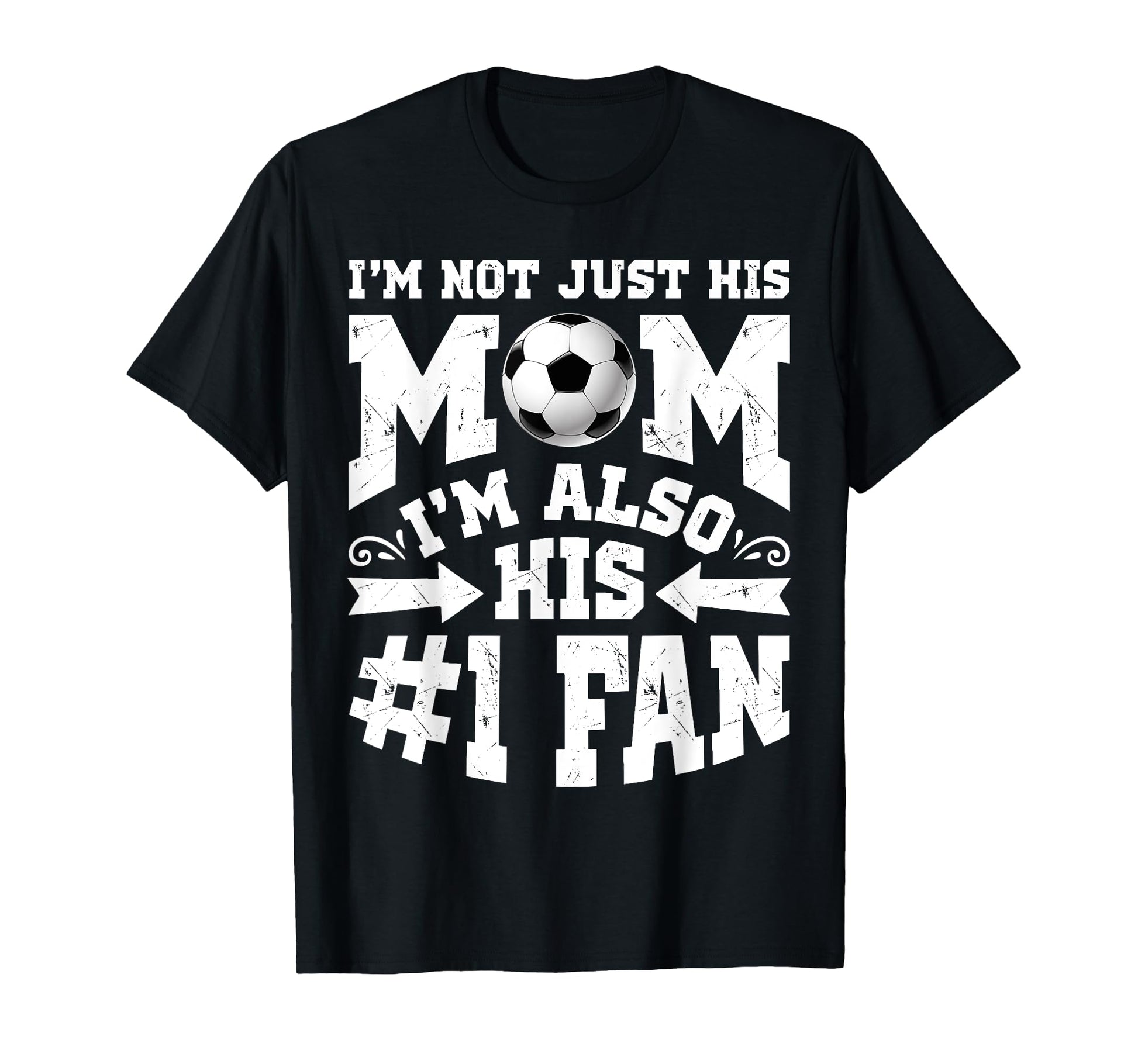 Im Not Just His Mom Number 1 Fan Soccer T-Shirt - Minimalist Print Unisex - T-Shirt, Sweatshirt, Hoodie