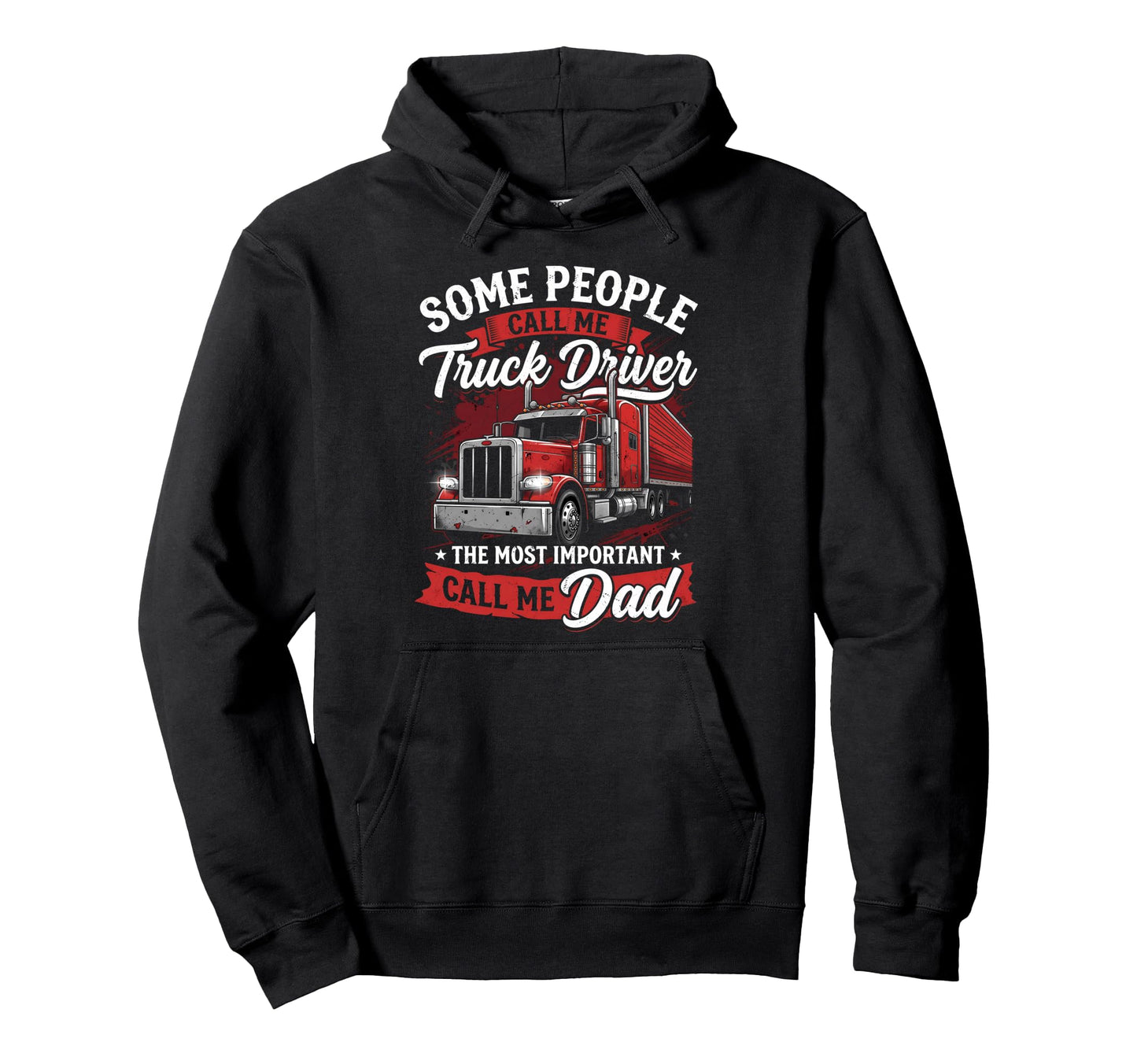 Fathers Day Truck Driver Dad Funny Hoodie - Aesthetic Graphic Unisex - T-Shirt, Sweatshirt, Hoodie