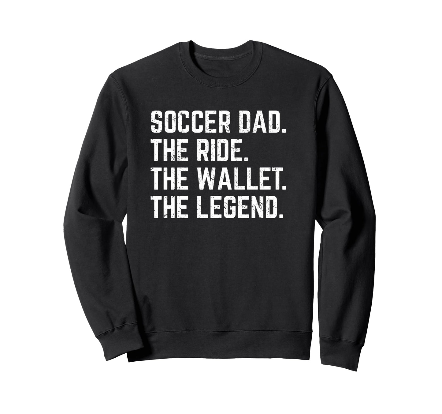 Soccer Dad Funny Ride Wallet Legend Sweatshirt - Graphic Print for Adults - T-Shirt, Sweatshirt, Hoodie