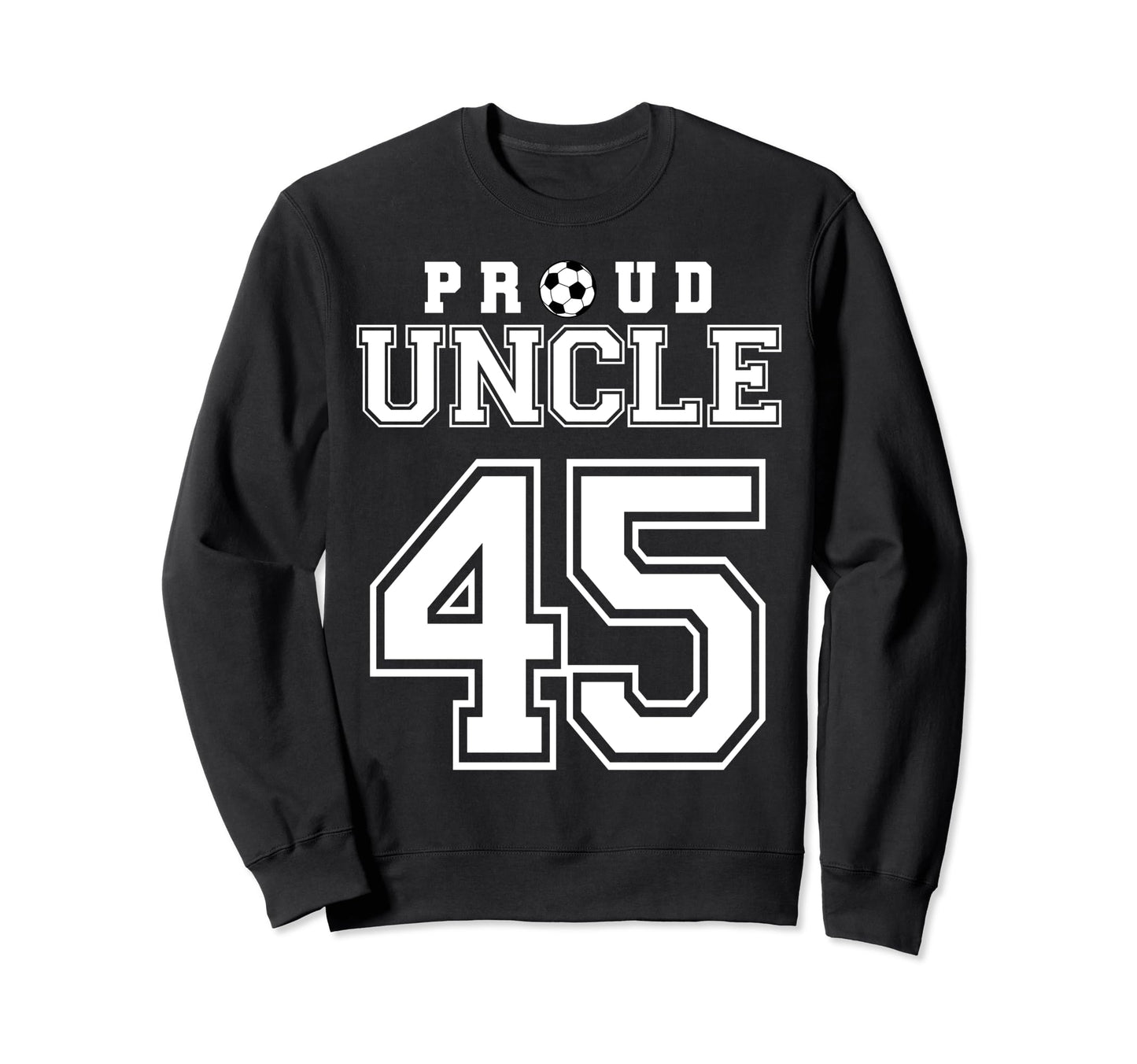 Number 45 Custom Proud Soccer Sweatshirt - Fun Novelty Design for Adults - T-Shirt, Sweatshirt, Hoodie