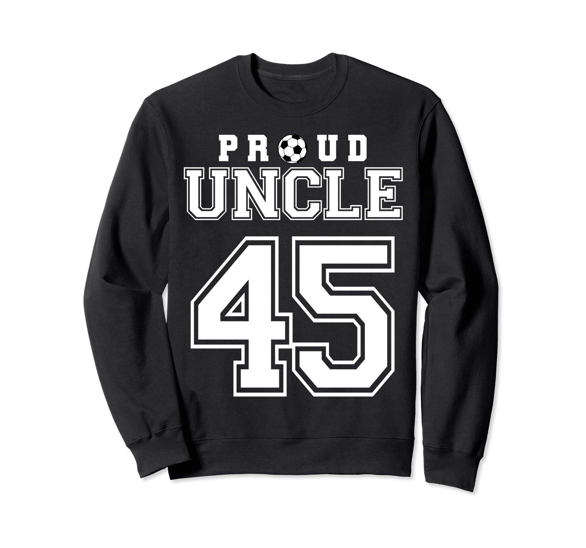 Number 45 Custom Proud Soccer Sweatshirt - Fun Novelty Design for Adults - T-Shirt, Sweatshirt, Hoodie