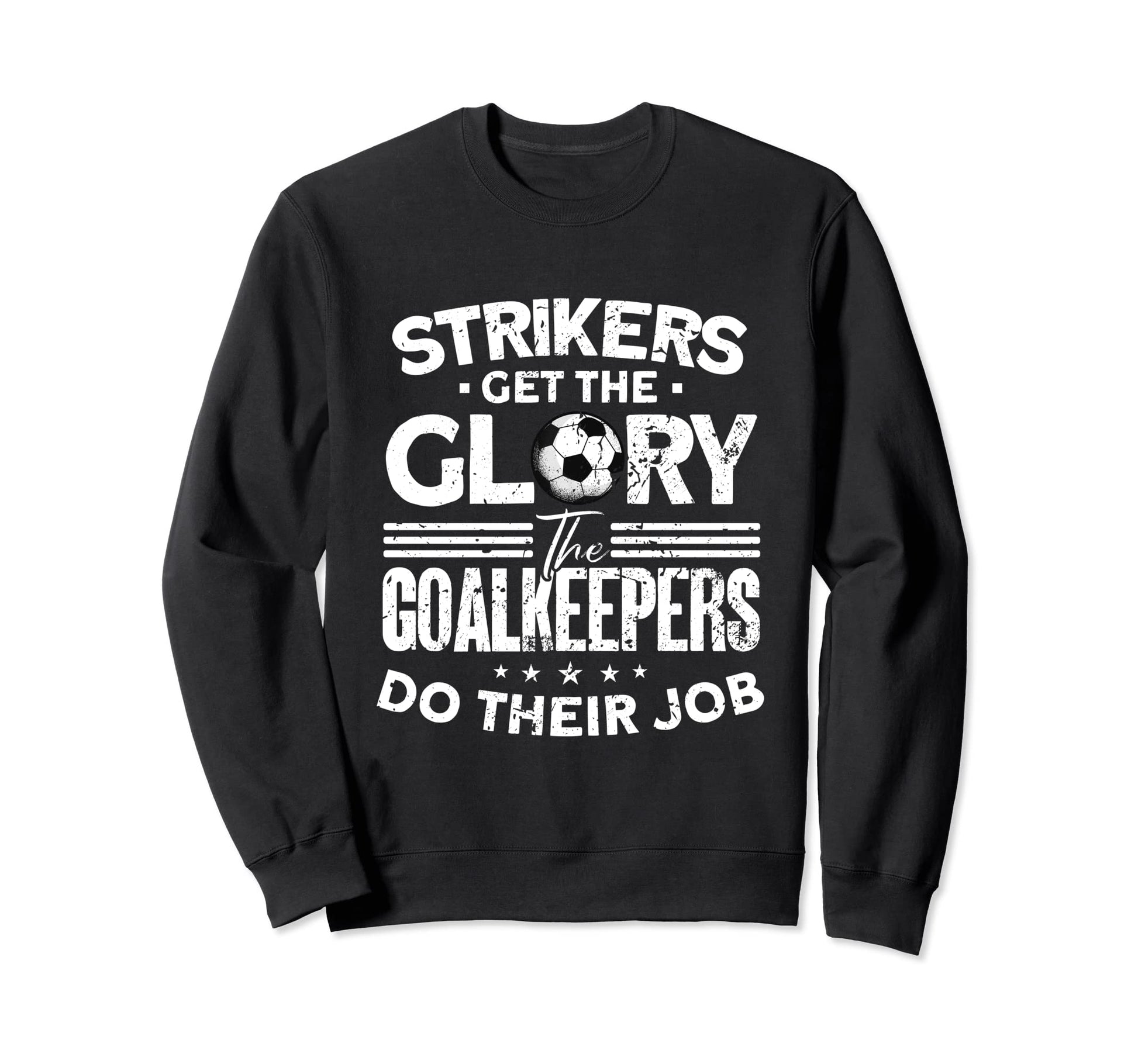 Soccer Goalkeeper Soccer Player Sweatshirt - Trendy Graphic Men Women - T-Shirt, Sweatshirt, Hoodie