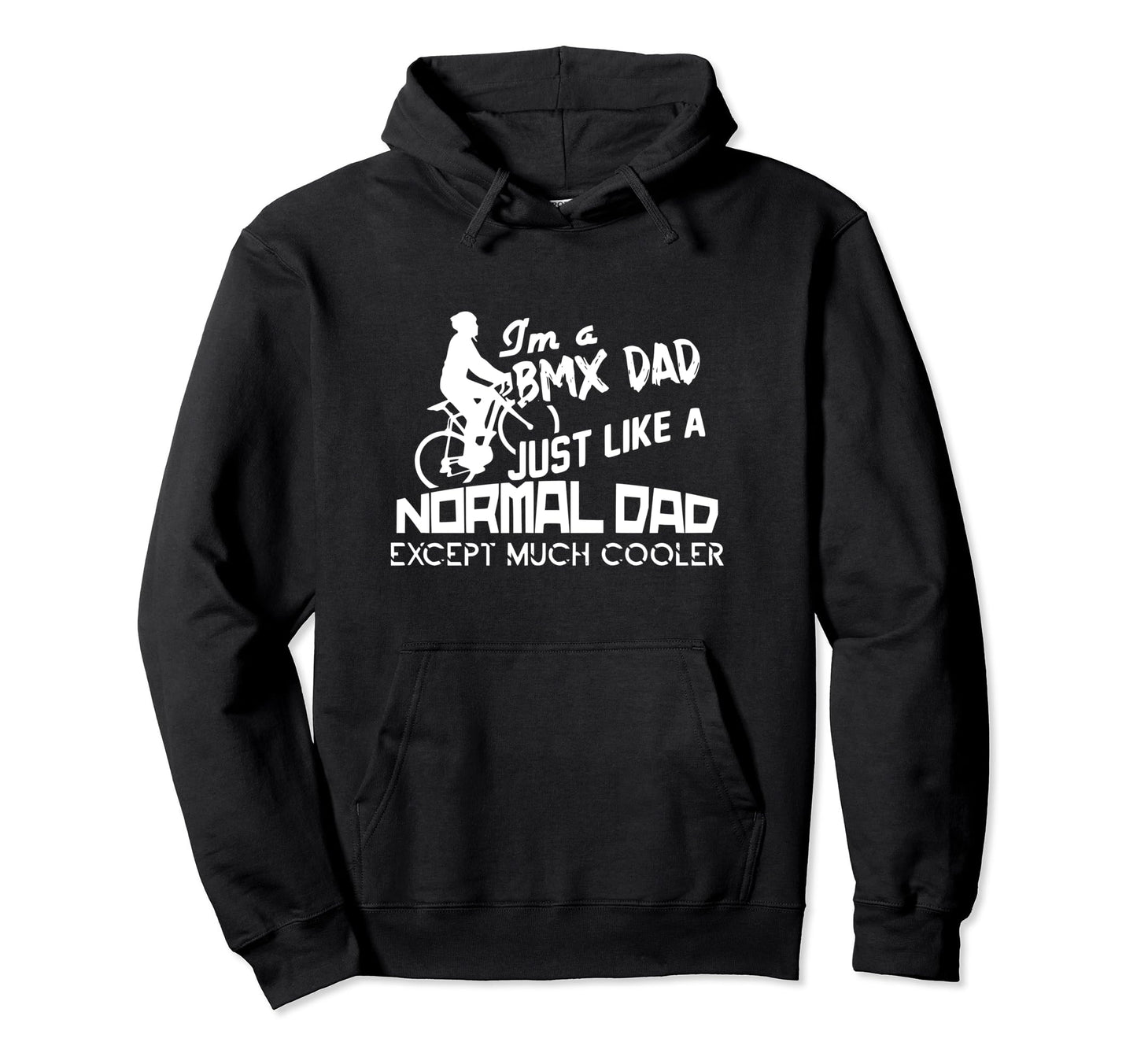 Im Bmx Dad Dad Hoodie - Aesthetic Graphic for Adults - T-Shirt, Sweatshirt, Hoodie