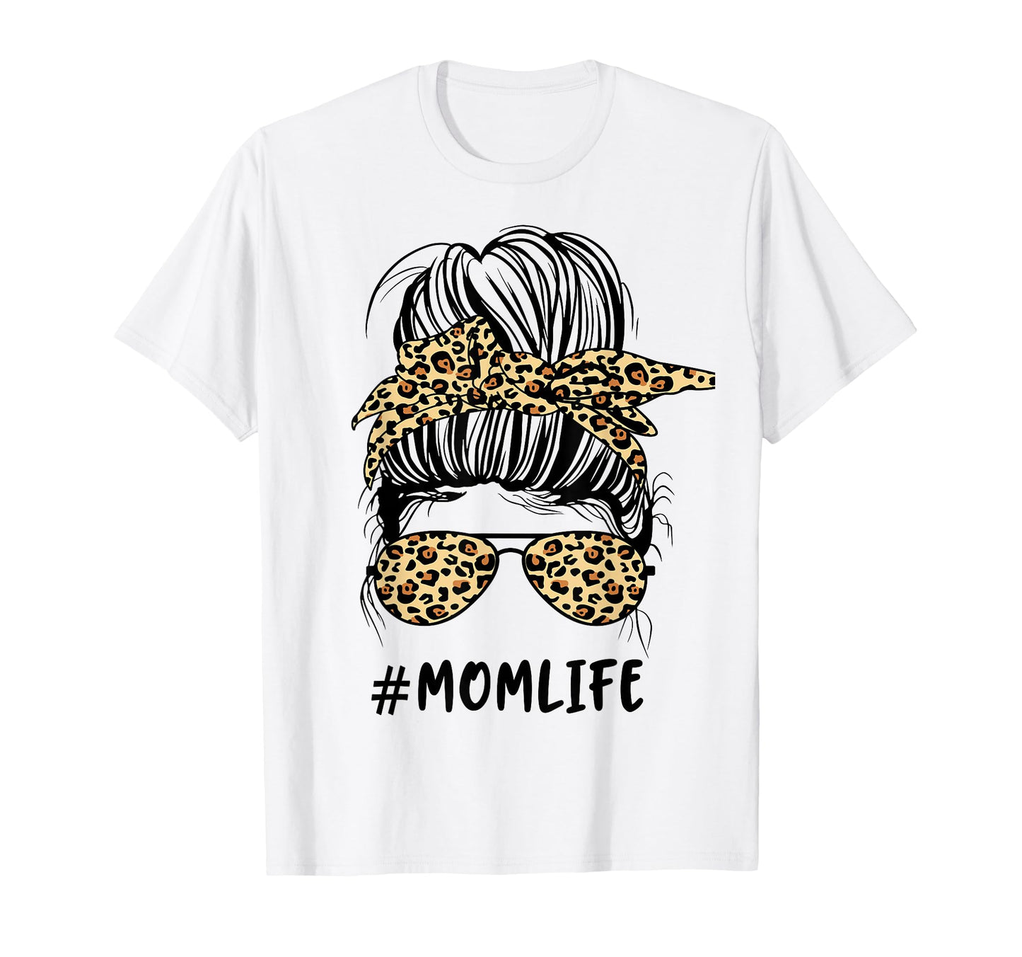 Messy Bun Mom Life Leopard T-Shirt - Casual Everyday Wear Men Women - T-Shirt, Sweatshirt, Hoodie
