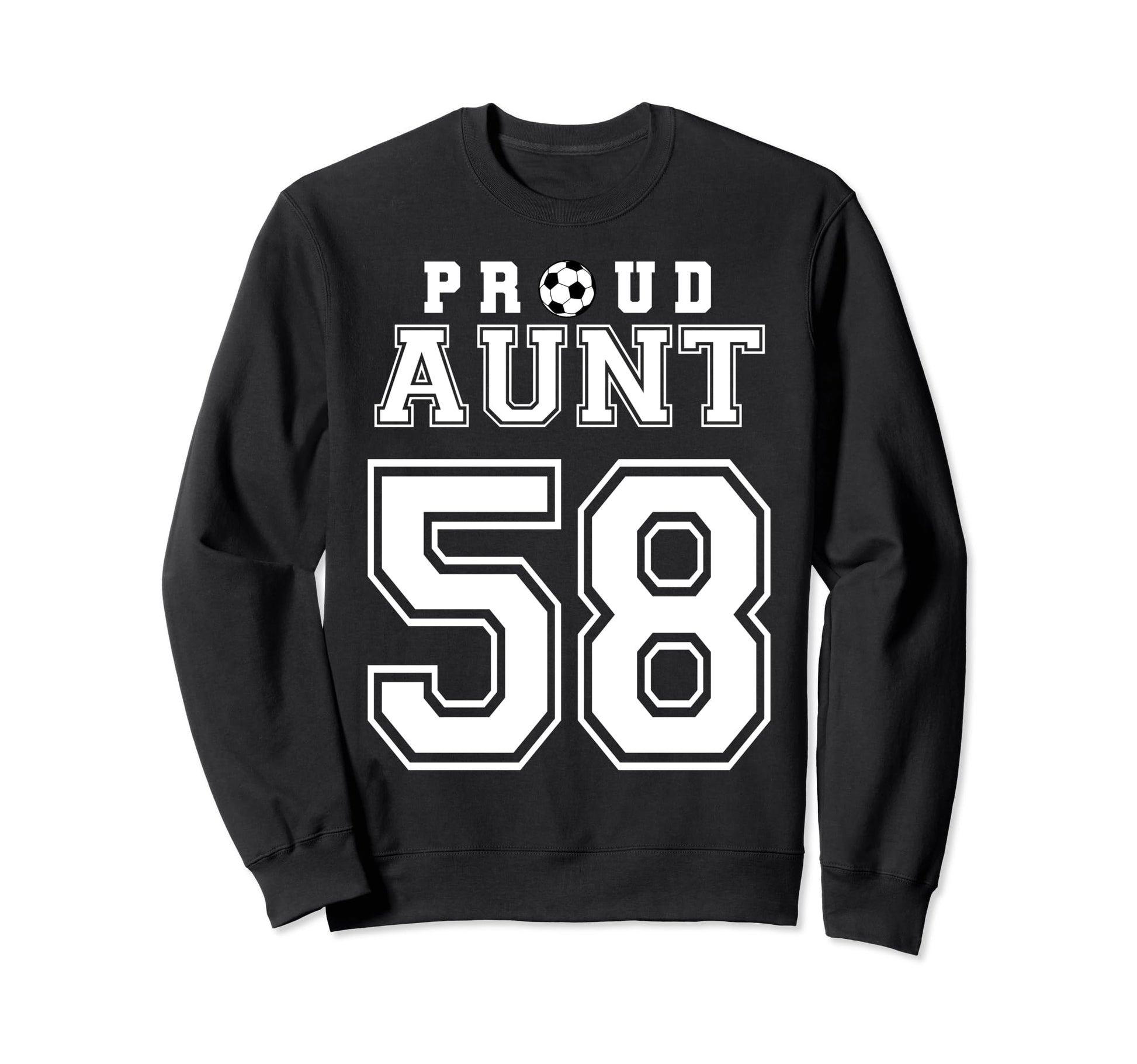 Number 58 Custom Proud Soccer Sweatshirt - Casual Everyday Wear Unisex - T-Shirt, Sweatshirt, Hoodie