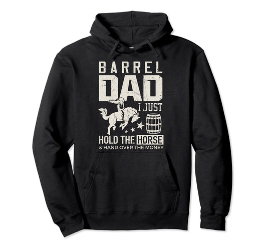 Barrel Dad Barrel Racer Daddy Hold Horse Hoodie - Trendy Graphic Unisex - T-Shirt, Sweatshirt, Hoodie