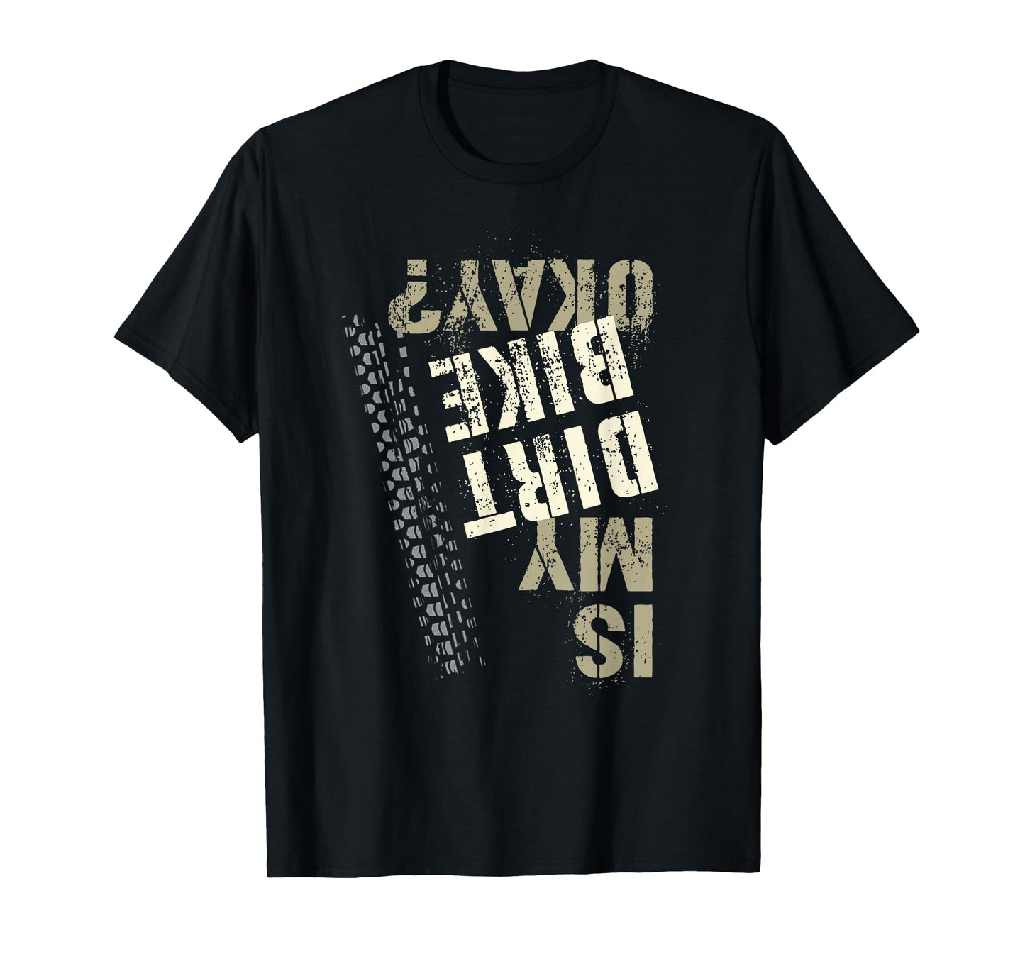 What Fun Learn Ride Is My Dirt Bike Okay T-Shirt - Novelty Apparel Unisex - T-Shirt, Sweatshirt, Hoodie