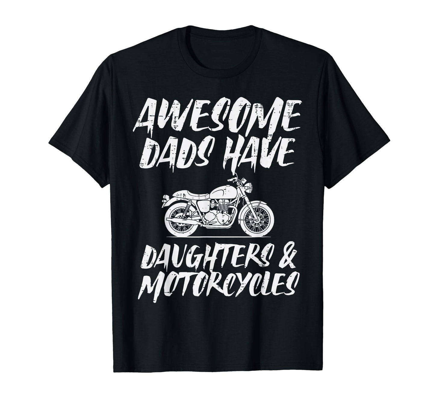 Awesome Dad Have Daughters Motorcycle T-Shirt - Minimalist Print Unisex - T-Shirt, Sweatshirt, Hoodie
