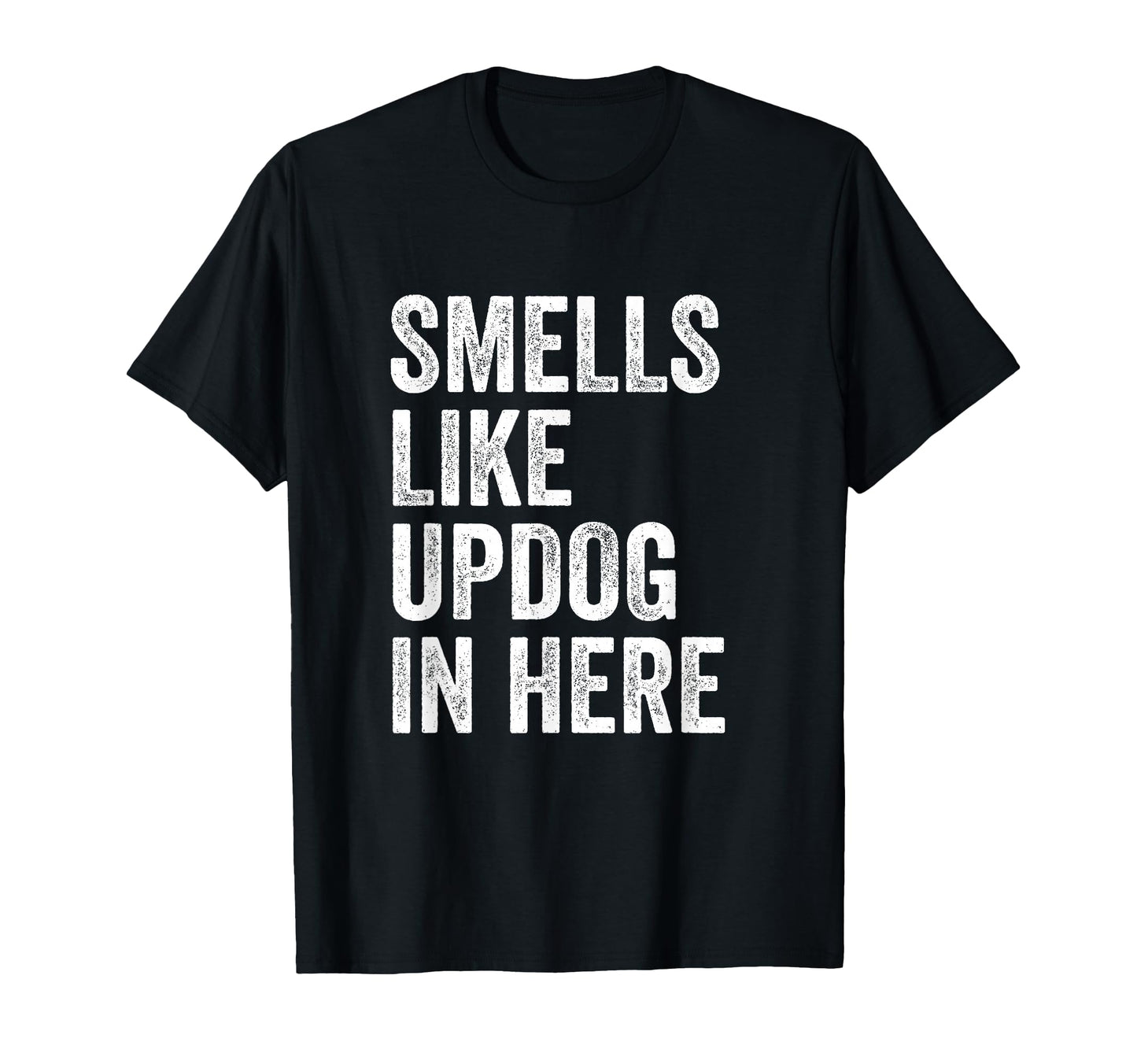 Smells Like Updog Here Funny Dad Joke T-Shirt - Novelty Apparel Unisex - T-Shirt, Sweatshirt, Hoodie