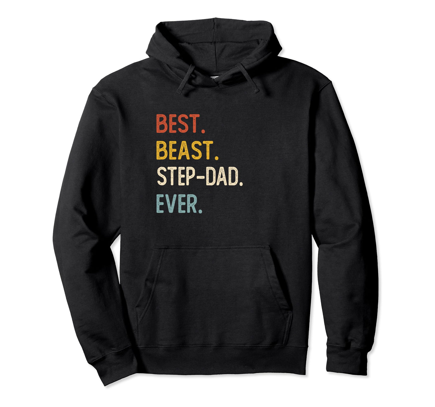 Funny Dad Shirts Best Beast Step Dad Hoodie - Unique Graphic for Adults - T-Shirt, Sweatshirt, Hoodie