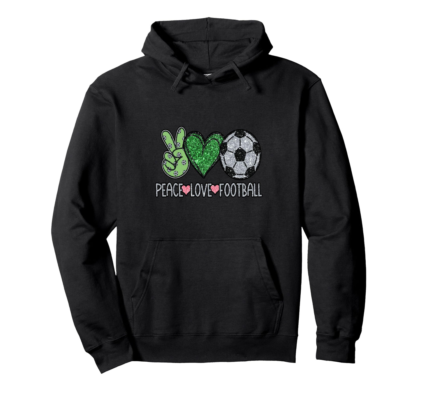 Peace Love Football Soccer Player Fan Hoodie - Streetwear Style for Adults - T-Shirt, Sweatshirt, Hoodie