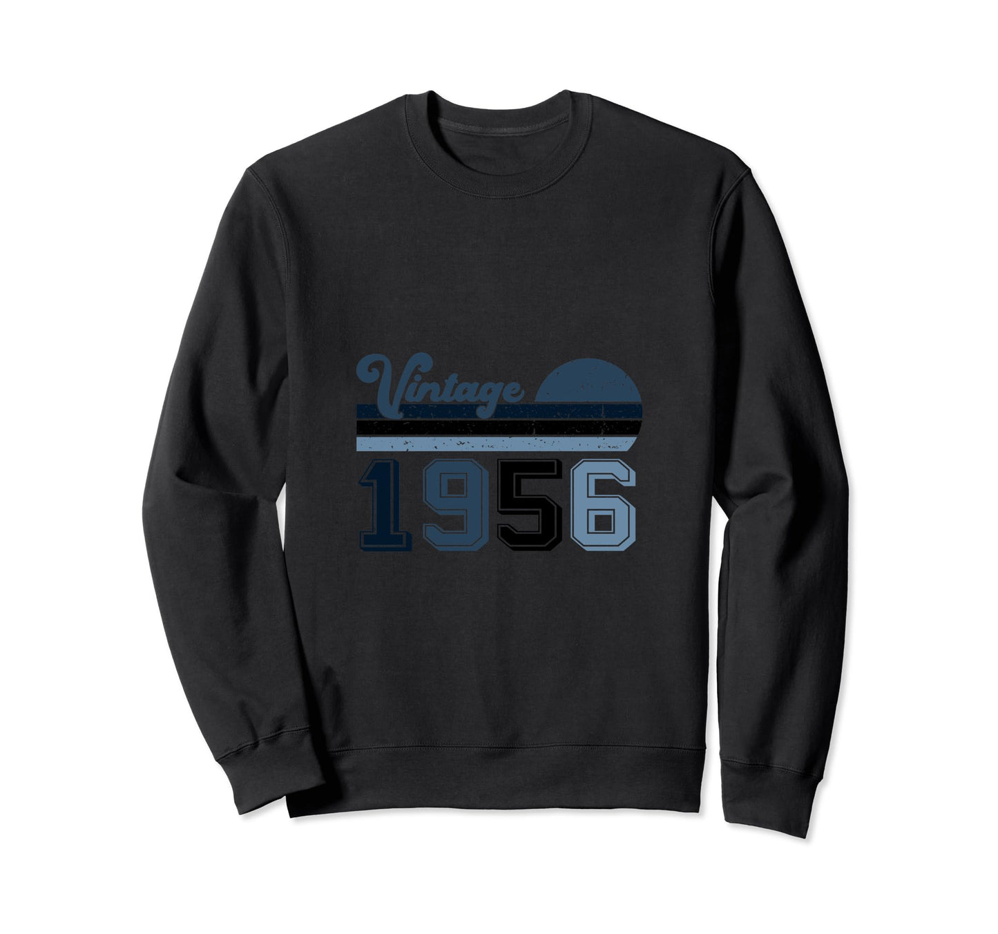 Year 1956 Gift Birthday Mom Dad Sweatshirt - Fun Novelty Design Men Women - T-Shirt, Sweatshirt, Hoodie