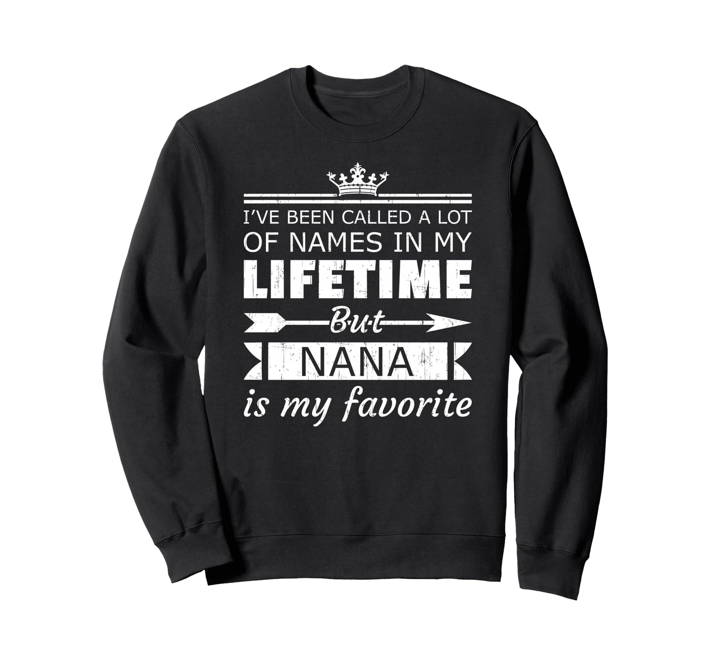 Nana Is My Favorite Name Mothers Day Sweatshirt - Minimalist Print Unisex - T-Shirt, Sweatshirt, Hoodie