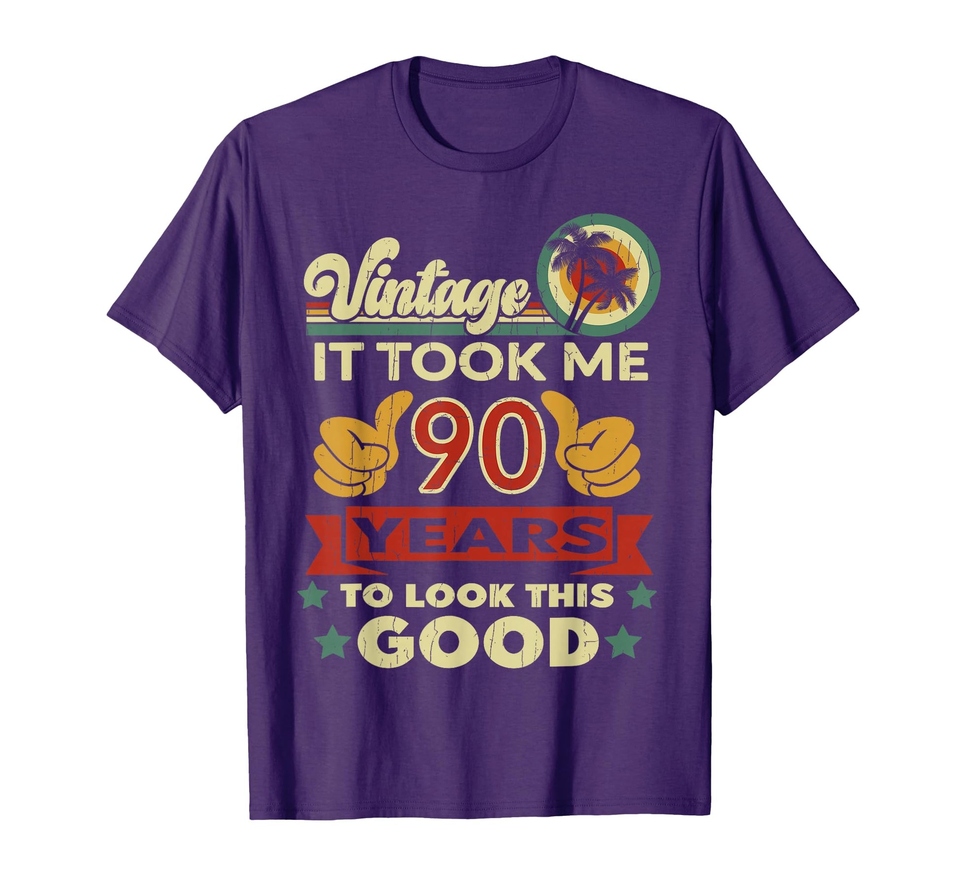 It Took Me 90 Years 90Th Birthday T-Shirt - Trendy Graphic for Adults - T-Shirt, Sweatshirt, Hoodie