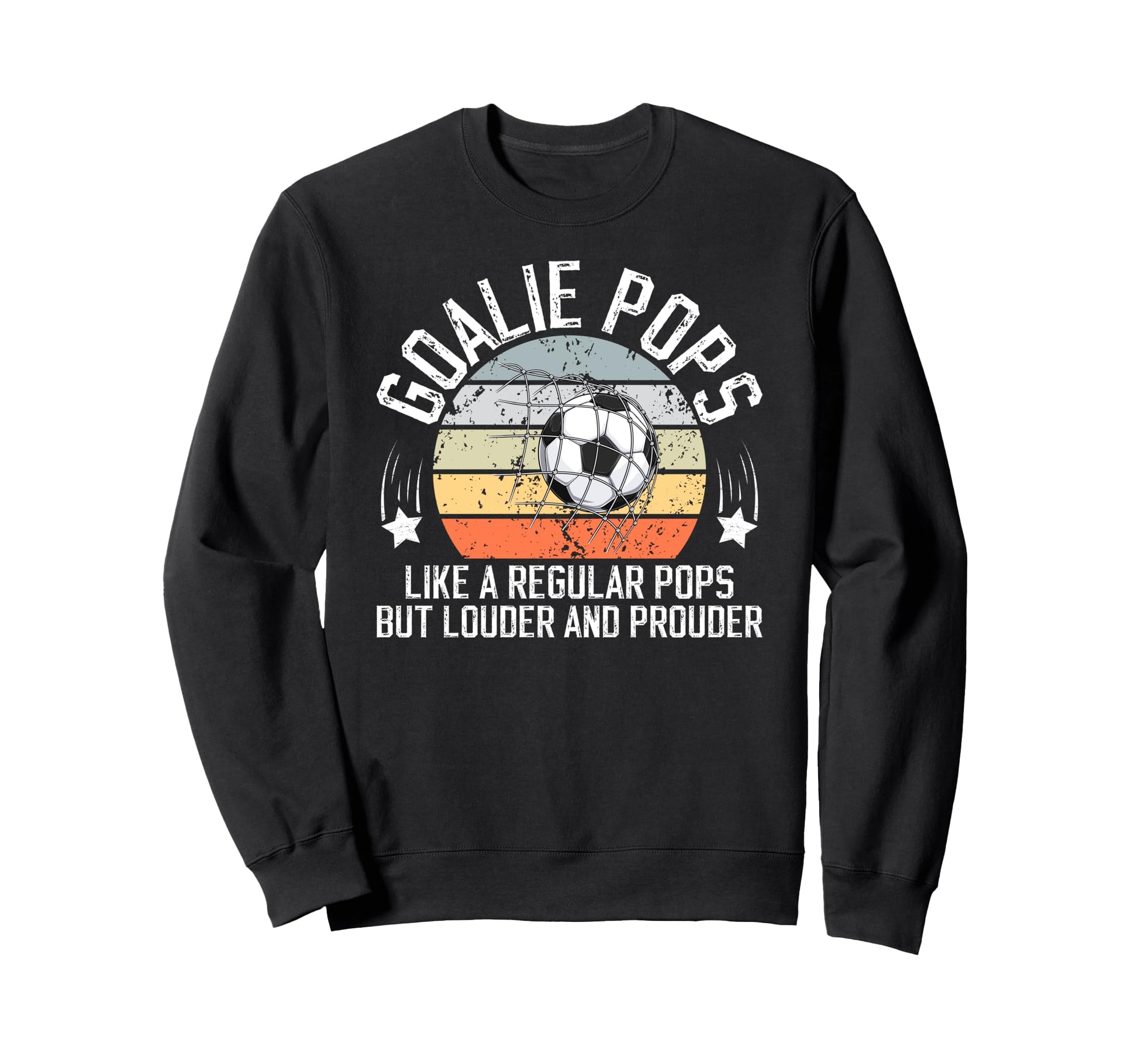 Soccer Goalie Pops Definition Sweatshirt - Streetwear Style Men Women - T-Shirt, Sweatshirt, Hoodie