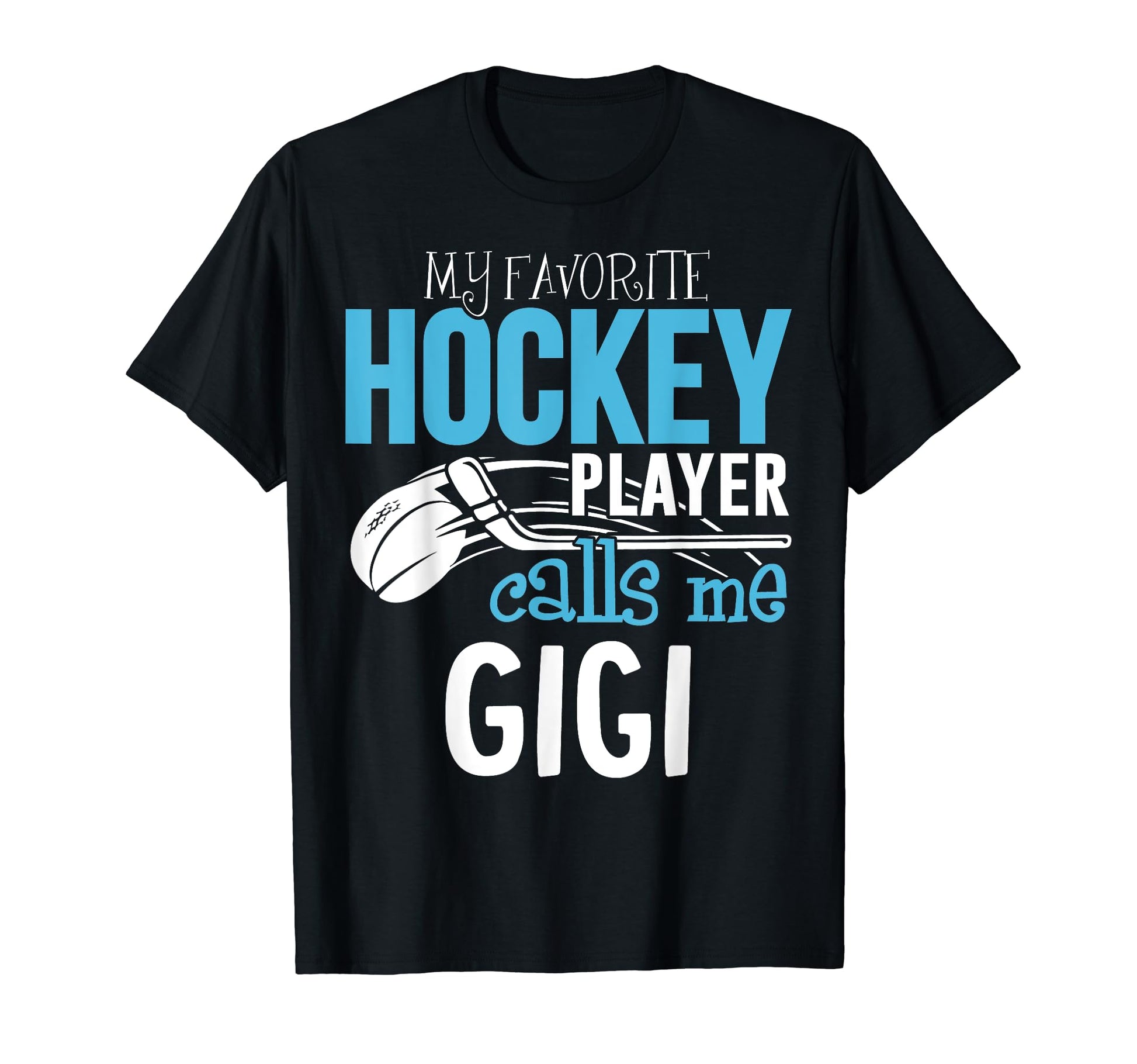 My Favorite Player Calls Me Gigi T-Shirt - Casual Everyday Wear for Adults - T-Shirt, Sweatshirt, Hoodie