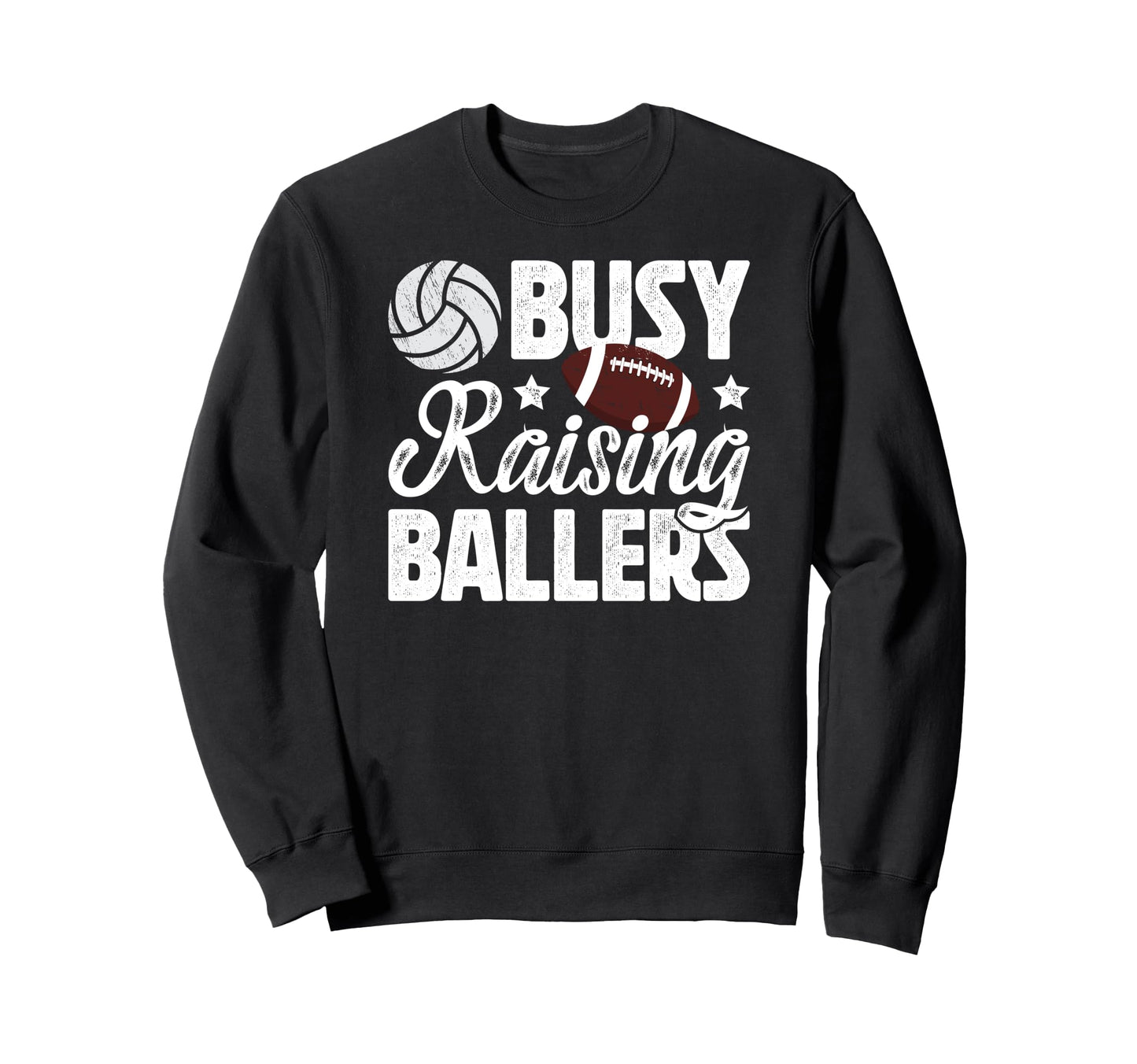 Busy Raising Ballers Volleyball Sweatshirt - Trendy Graphic for Adults - T-Shirt, Sweatshirt, Hoodie