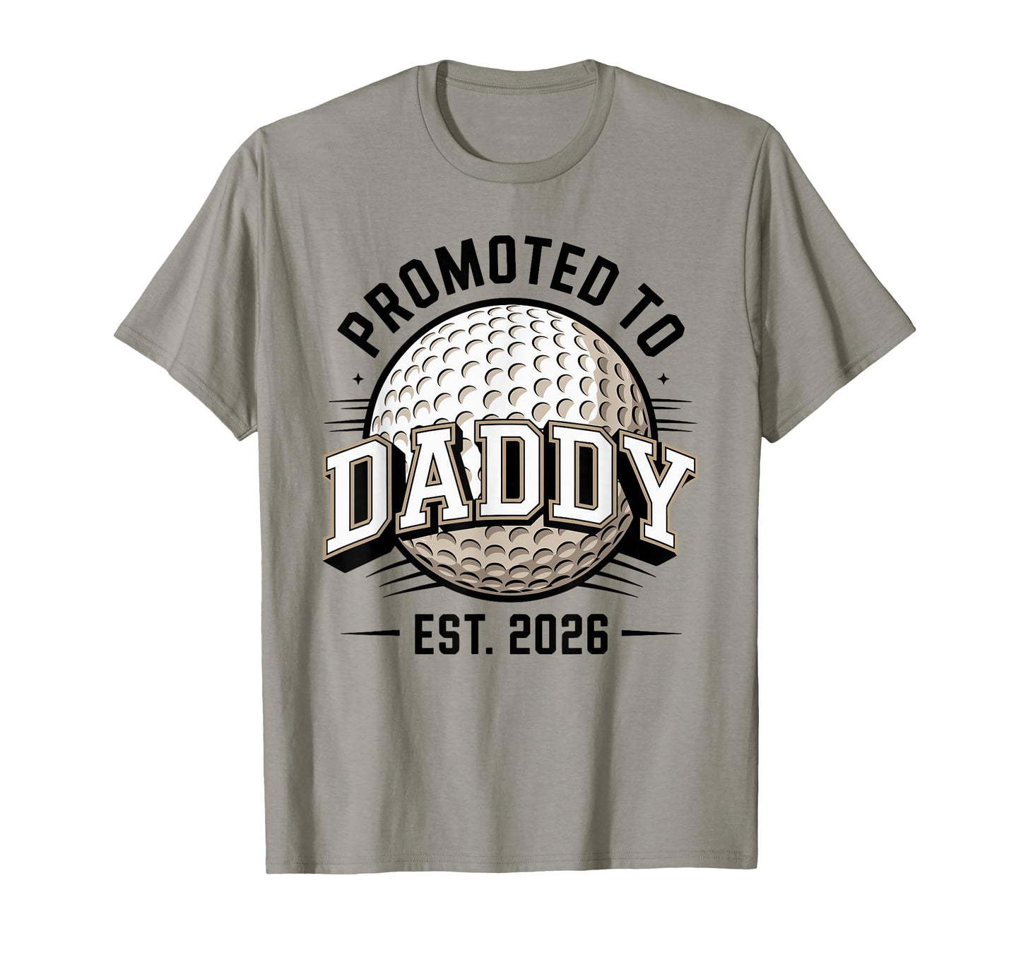 Promoted To Daddy Est 2026 Funny T-Shirt - Aesthetic Graphic Men Women - T-Shirt, Sweatshirt, Hoodie