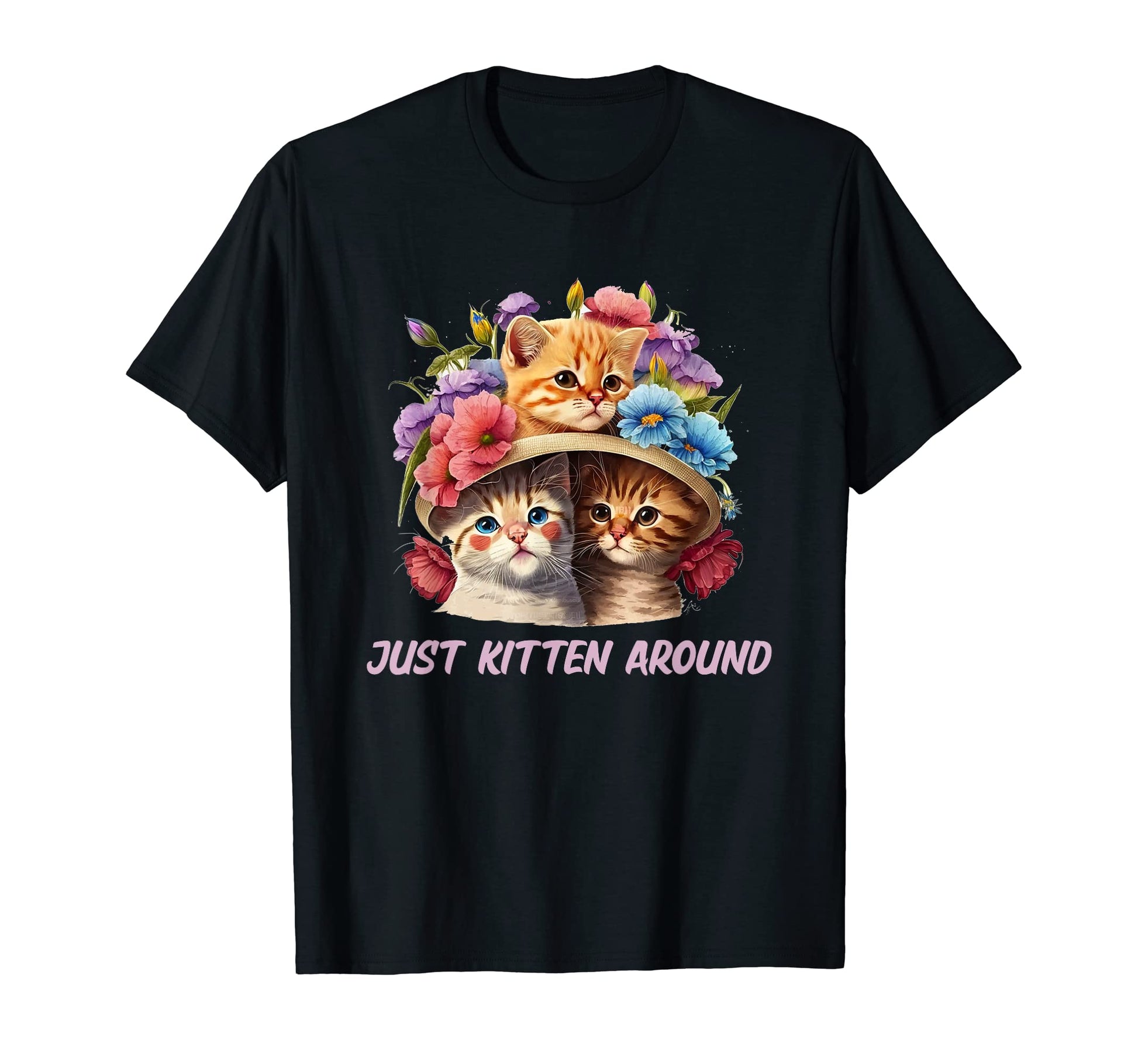 Just Kitten Around Cat Lover Dad Jokes T-Shirt - Aesthetic Graphic Unisex - T-Shirt, Sweatshirt, Hoodie