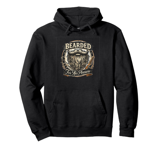 Bearded Her Pleasure Funny Bearded Mens Dad Hoodie - Trendy Graphic Unisex - T-Shirt, Sweatshirt, Hoodie