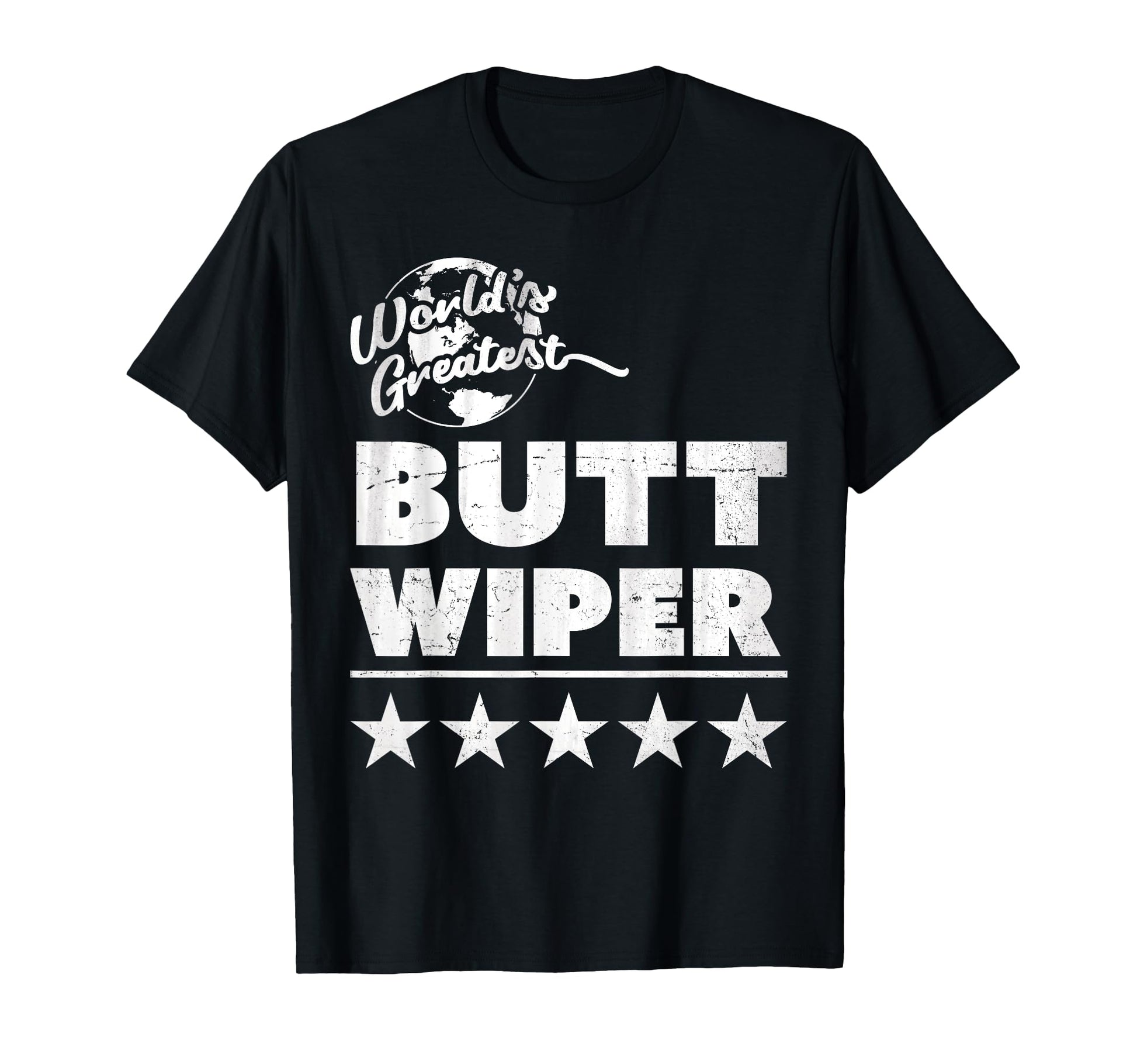 Worlds Greatest Butt Wiper Funny New T-Shirt - Custom Art Print for Adults - T-Shirt, Sweatshirt, Hoodie