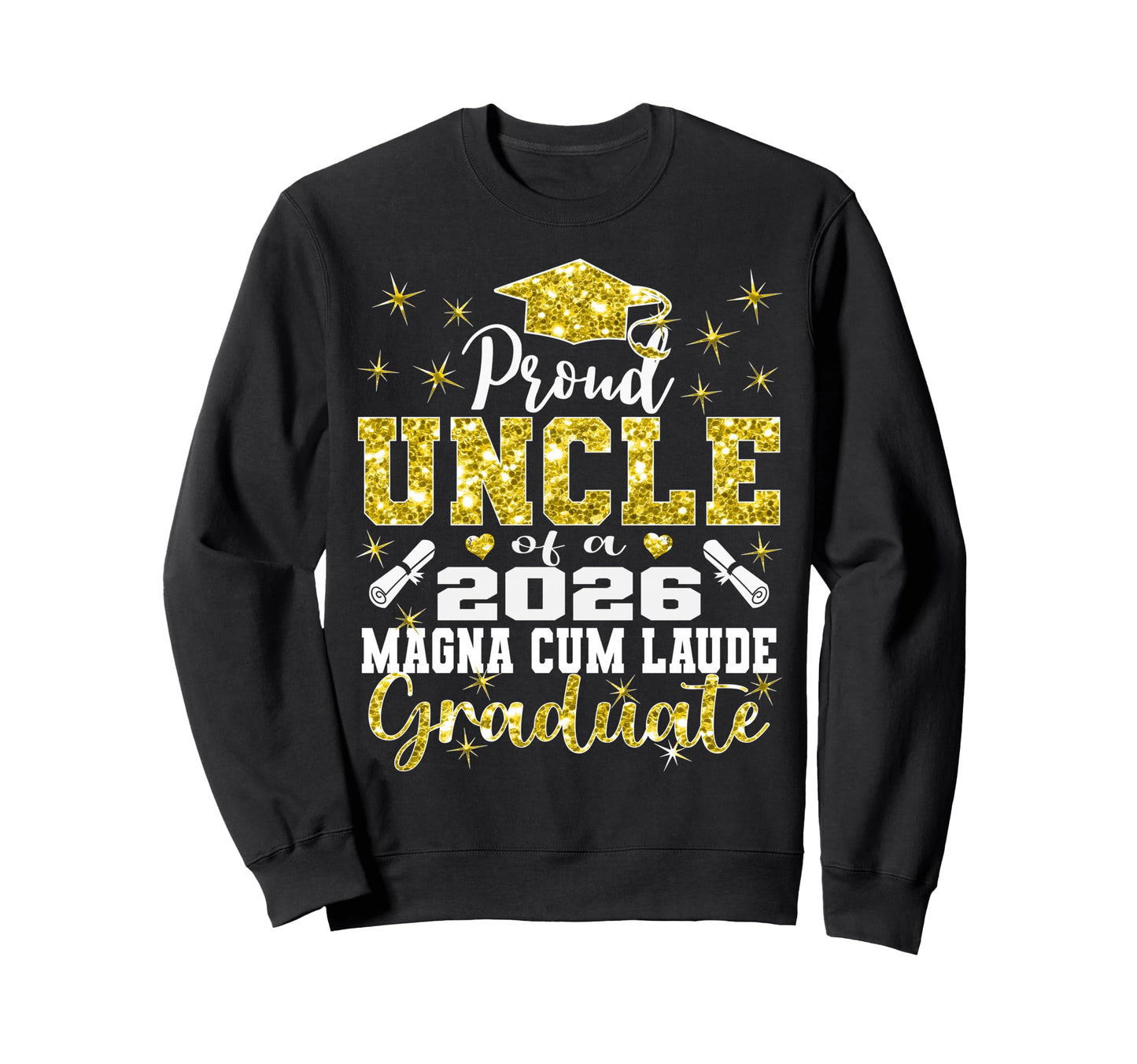 Proud Uncle 2026 Magna Cum Laude Sweatshirt - Streetwear Style for Adults - T-Shirt, Sweatshirt, Hoodie