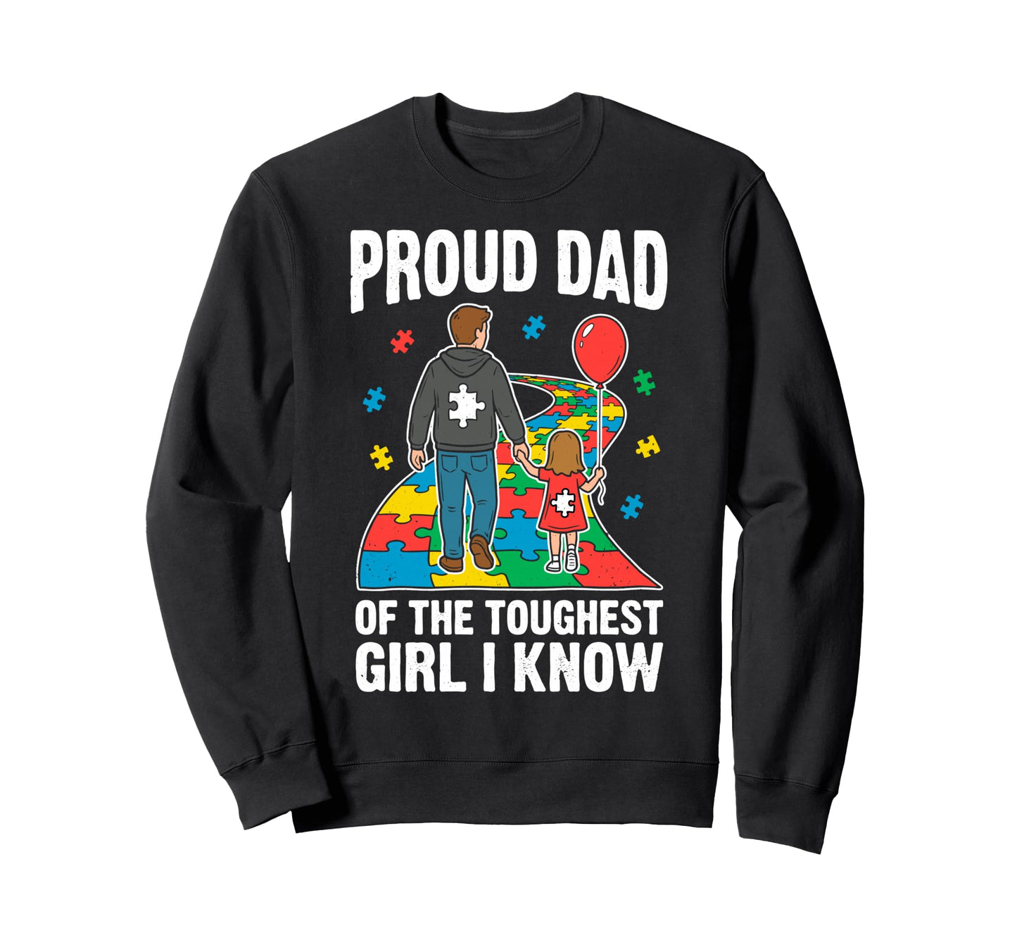 Support Autism Awareness Proud Dad Sweatshirt - Novelty Apparel Men Women - T-Shirt, Sweatshirt, Hoodie