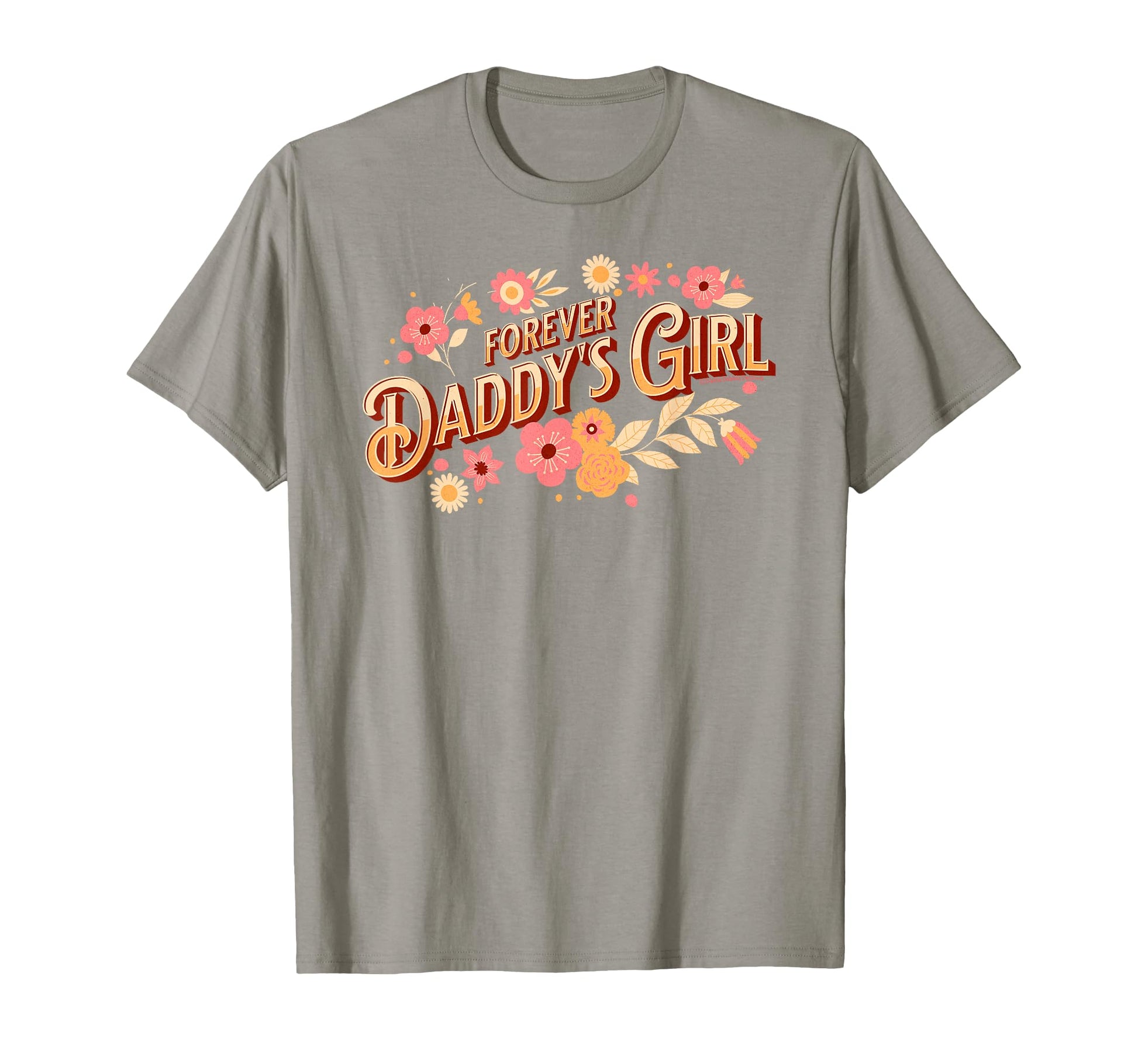 Pretty Forever Daddys Daughter To T-Shirt - Streetwear Style Men Women - T-Shirt, Sweatshirt, Hoodie