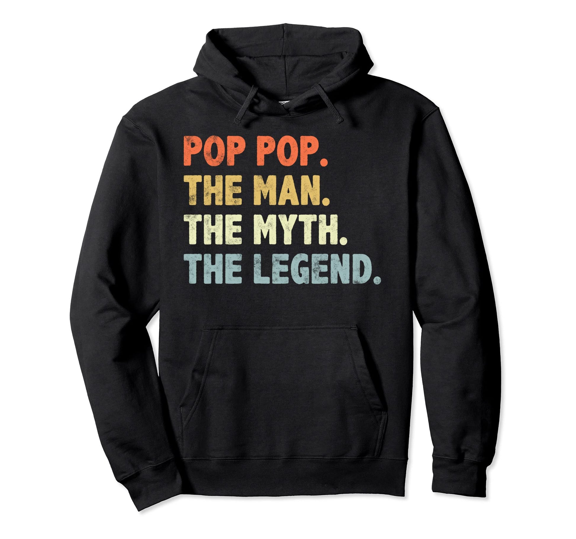 Pop Pop Myth Legend Fathers Day Gift Hoodie - Minimalist Print Unisex - T-Shirt, Sweatshirt, Hoodie