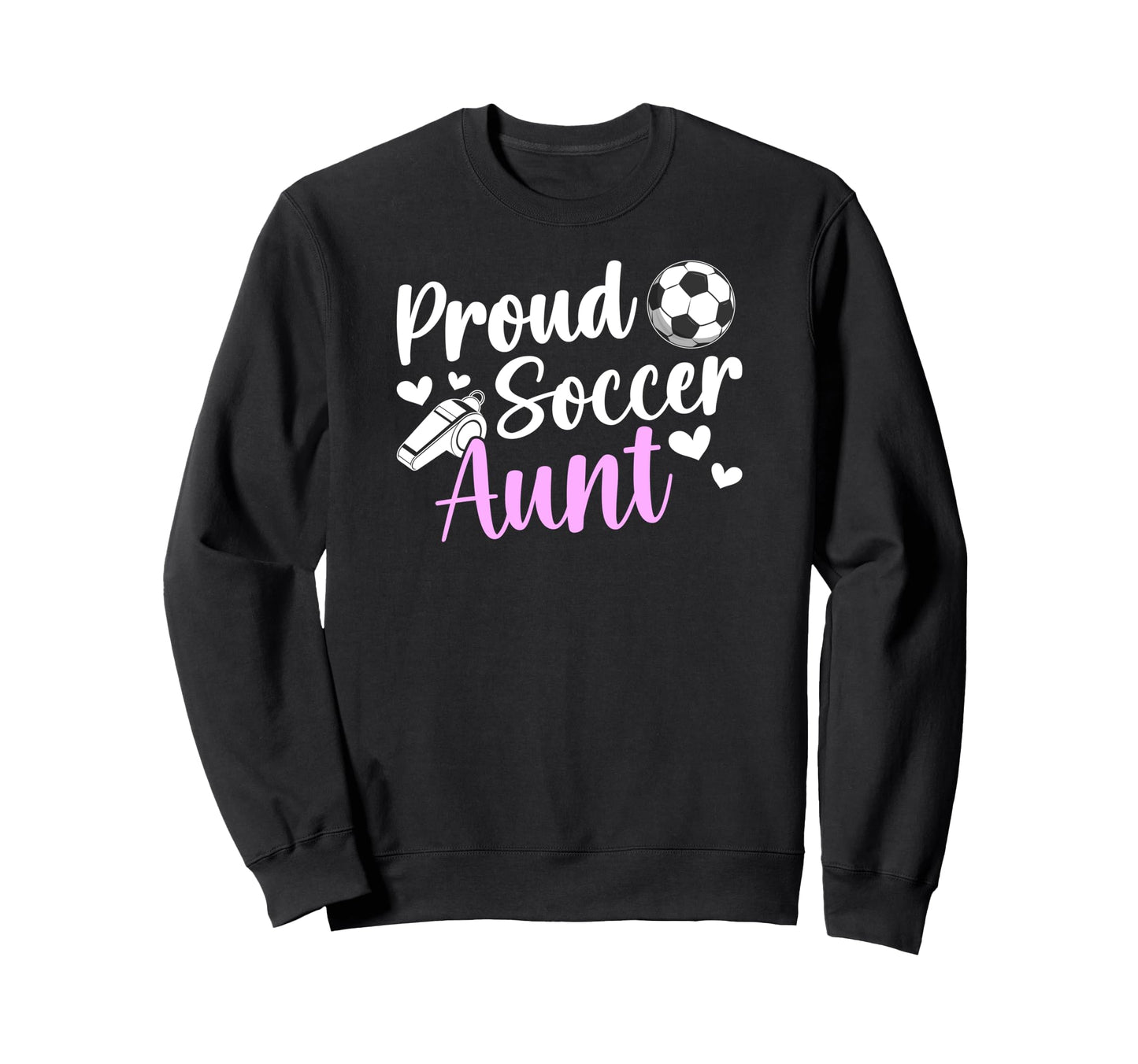 Proud Soccer Aunt Soccer Player Sweatshirt - Minimalist Print for Adults - T-Shirt, Sweatshirt, Hoodie
