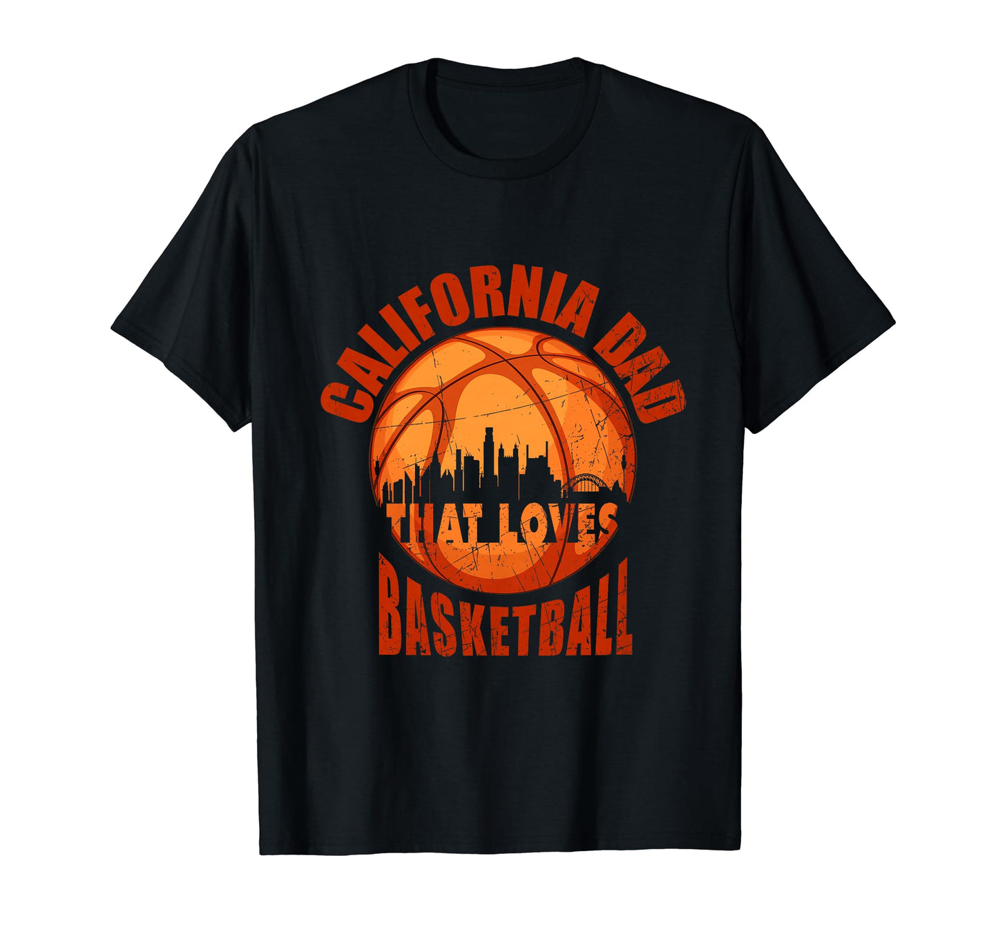 California Basketball Dad Fathers Day T-Shirt - Trendy Graphic Men Women - T-Shirt, Sweatshirt, Hoodie